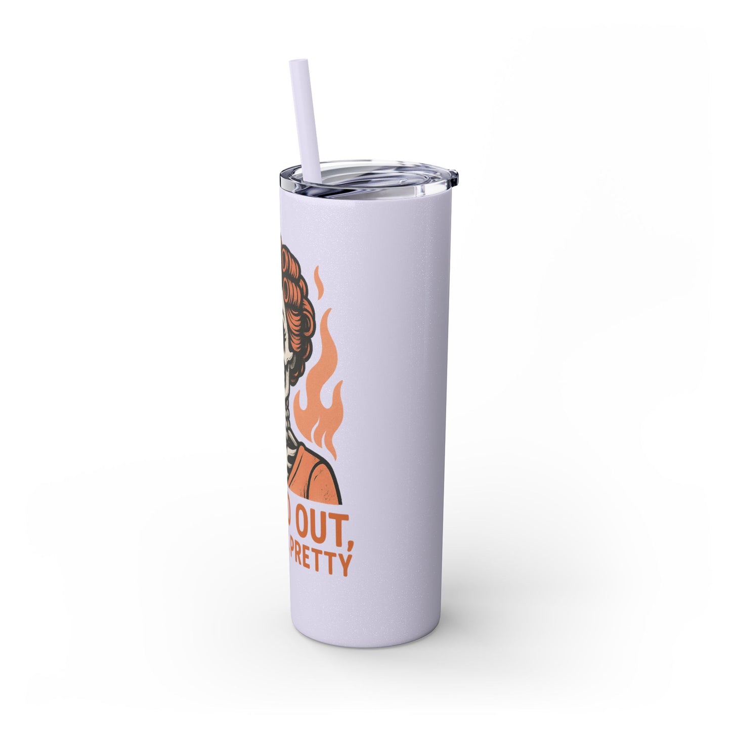 Burned Out But Still Pretty Tumbler | Funny Skeleton Travel Cup | 20oz Stainless Steel Skinny Tumbler with Straw | Dark Humor Gift