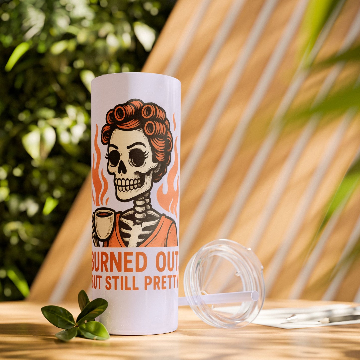 Burned Out But Still Pretty Tumbler | Funny Skeleton Travel Cup | 20oz Stainless Steel Skinny Tumbler with Straw | Dark Humor Gift