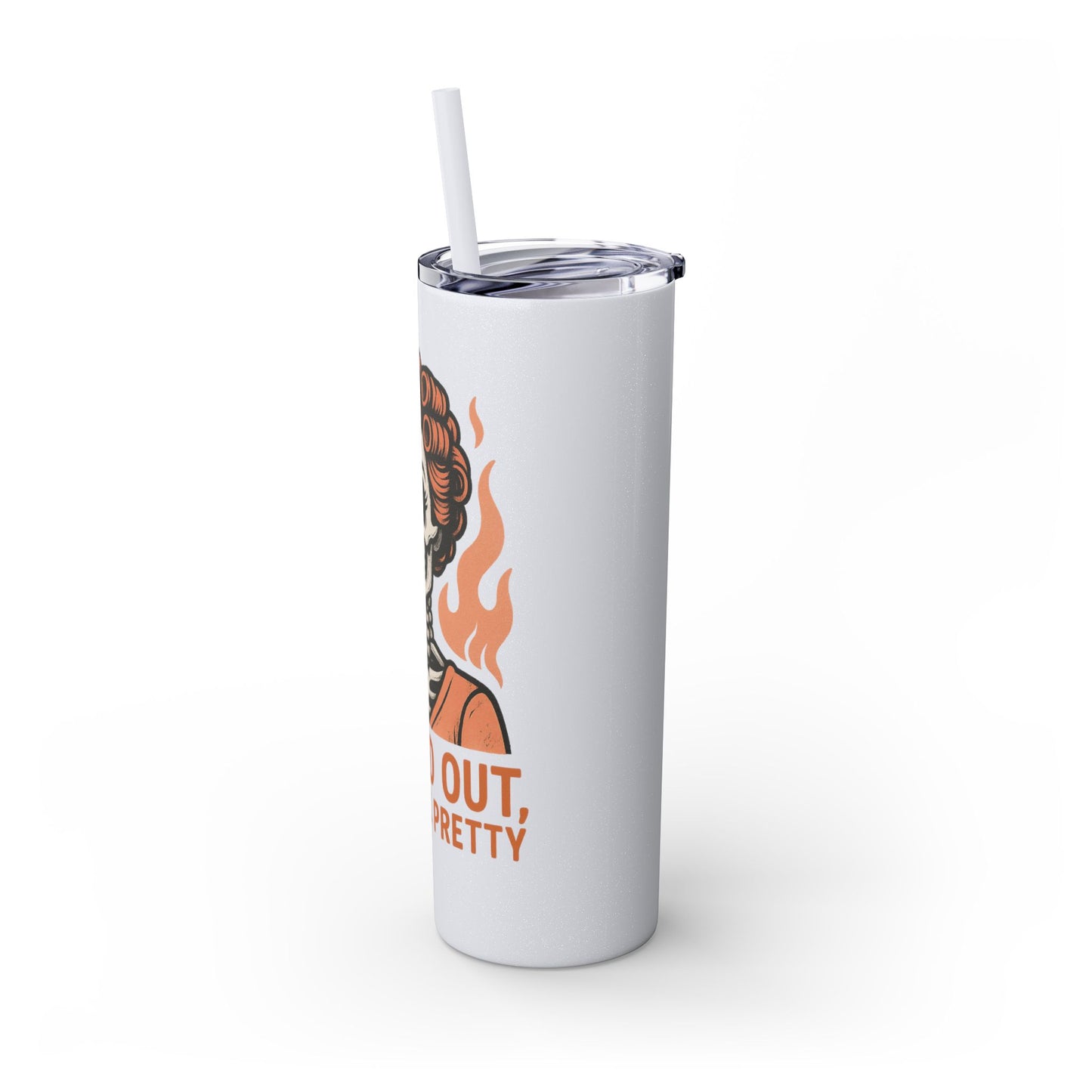 Burned Out But Still Pretty Tumbler | Funny Skeleton Travel Cup | 20oz Stainless Steel Skinny Tumbler with Straw | Dark Humor Gift