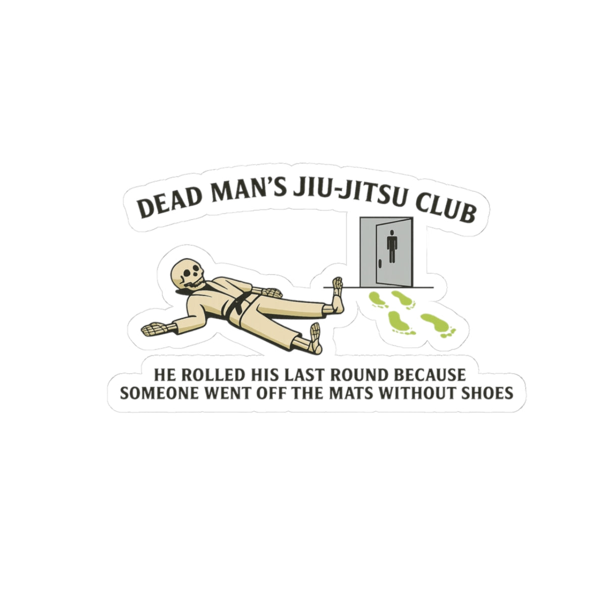 Dead Mans Jiu Jitsu Club / Mat Hygiene Warning Sticker / Funny Jiu Jitsu Kiss Cut Stickers, Martial Arts Laptop Decal