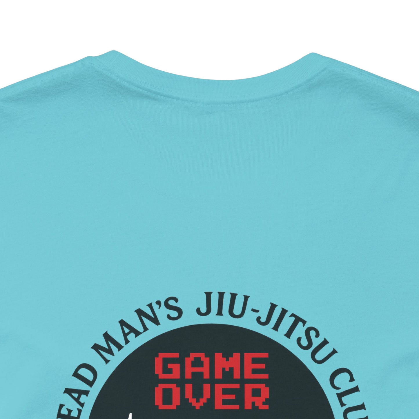 Game Over Back-Print T-Shirt – Dead Man’s Jiu-Jitsu Club | Funny BJJ Skeleton Tee (Unisex) / Game Over Back Print T Shirt / Dead Mans Jiu-Jitsu Club | Funny BJJ Skeleton Tee, Unisex Graphic Tee