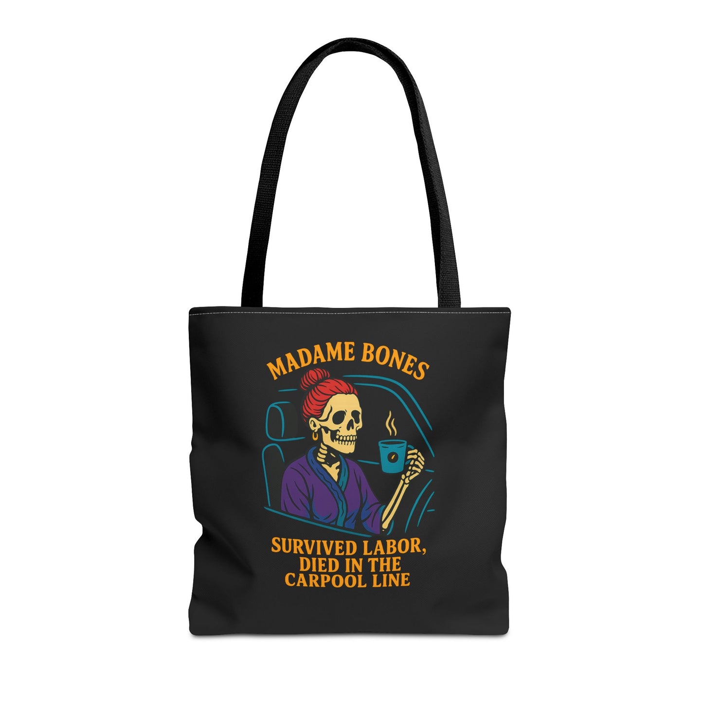 Madame Bones Tote Bag / Survived Labor, Died in the Carpool Line | Funny Mom Life Skeleton Bag