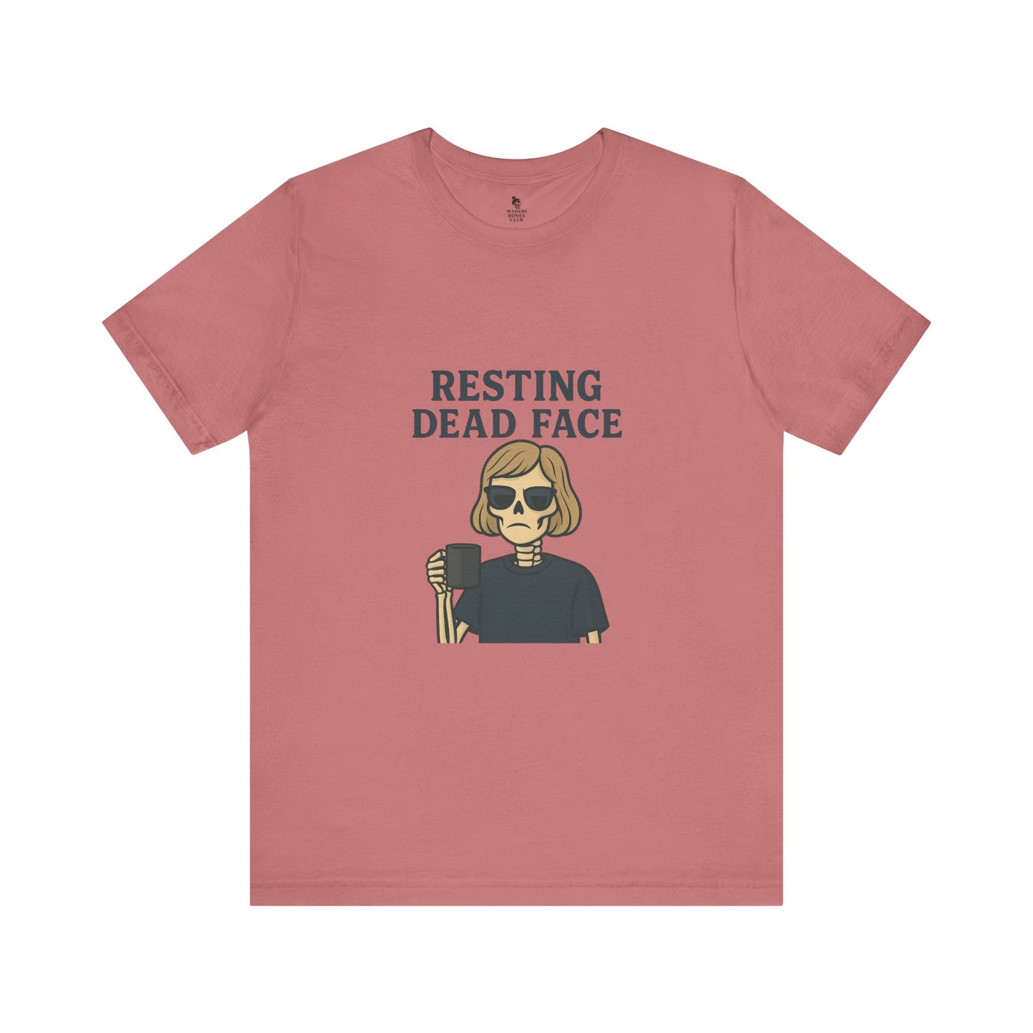 Resting Dead Face T-Shirt / Funny Skeleton Coffee Shirt | Burnout Humor Tee for Women | Dead Mans Club / Resting Dead Face Unisex Tee