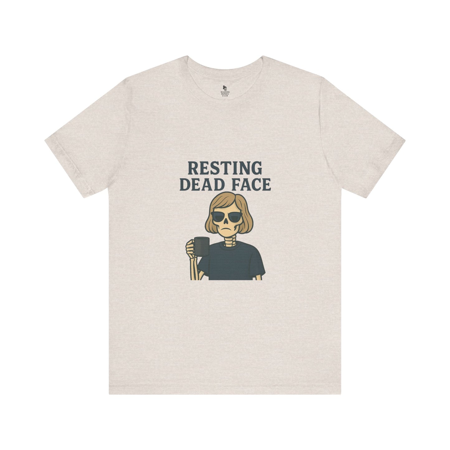 Resting Dead Face T-Shirt / Funny Skeleton Coffee Shirt | Burnout Humor Tee for Women | Dead Mans Club / Resting Dead Face Unisex Tee