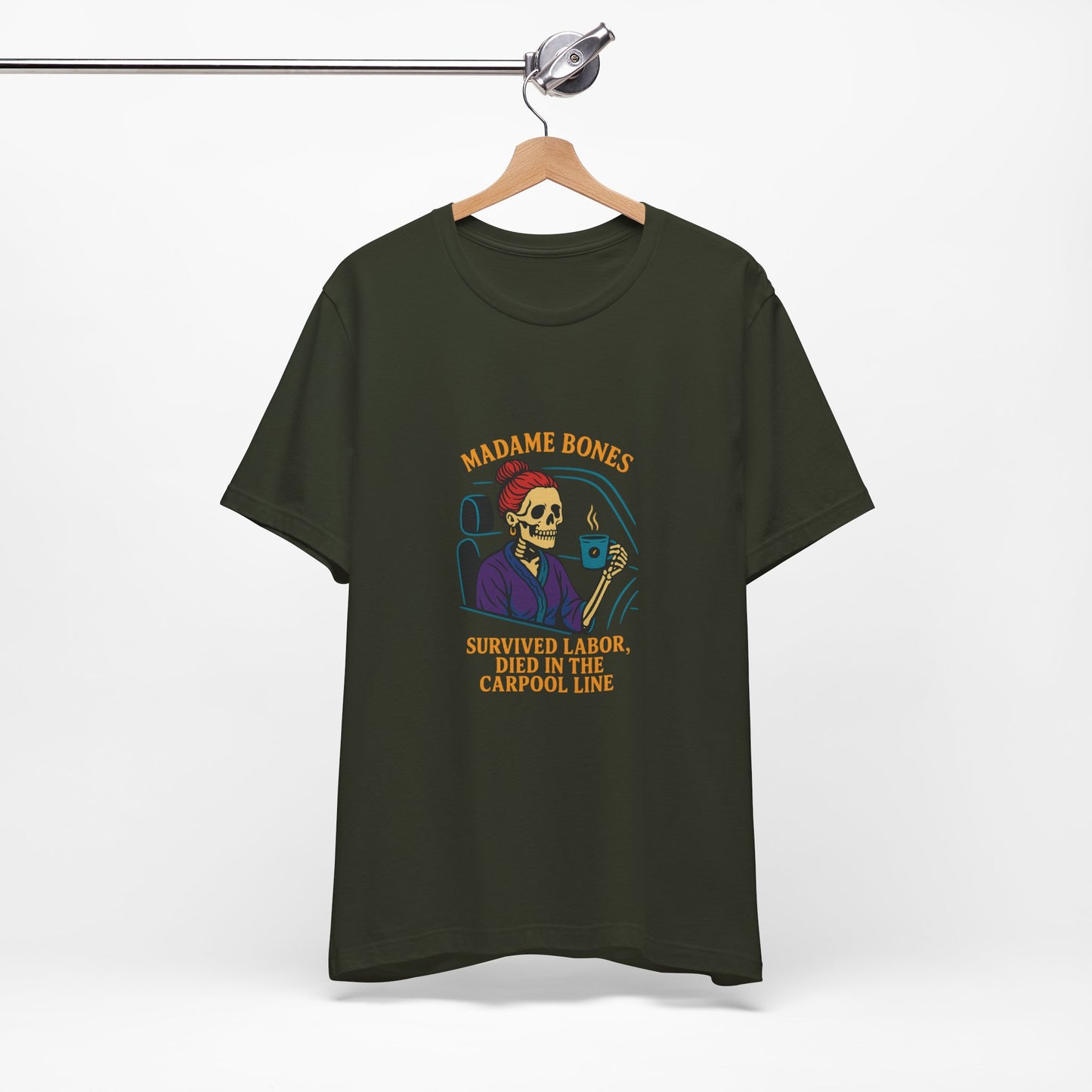 Madame Bones Died in the Carpool Line T-Shirt / Funny Mom Life Skeleton Tee