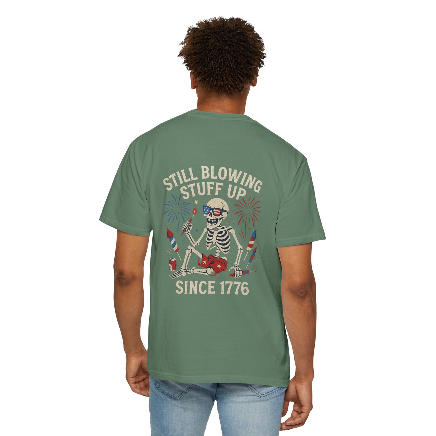 Unisex Tee Still Blowing Stuff Up Since 1776 Patriotic Skeleton T-Shirt (Back Print)