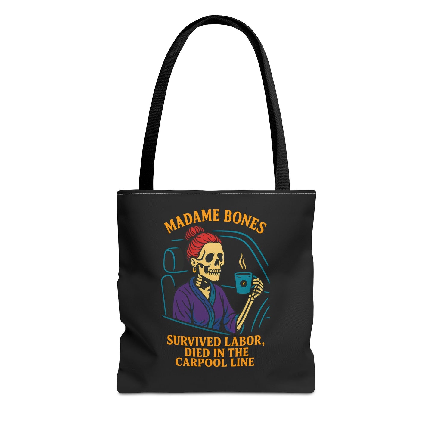 Madame Bones Tote Bag / Survived Labor, Died in the Carpool Line | Funny Mom Life Skeleton Bag