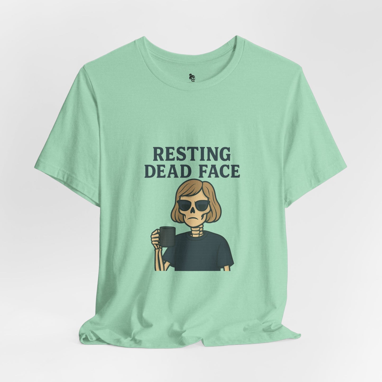 Resting Dead Face T-Shirt / Funny Skeleton Coffee Shirt | Burnout Humor Tee for Women | Dead Mans Club / Resting Dead Face Unisex Tee