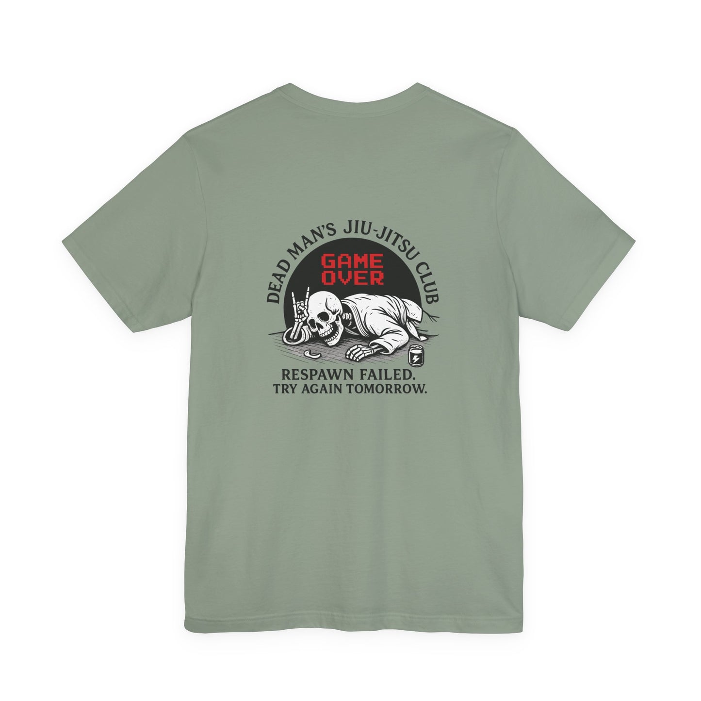 Game Over Back-Print T-Shirt – Dead Man’s Jiu-Jitsu Club | Funny BJJ Skeleton Tee (Unisex) / Game Over Back Print T Shirt / Dead Mans Jiu-Jitsu Club | Funny BJJ Skeleton Tee, Unisex Graphic Tee