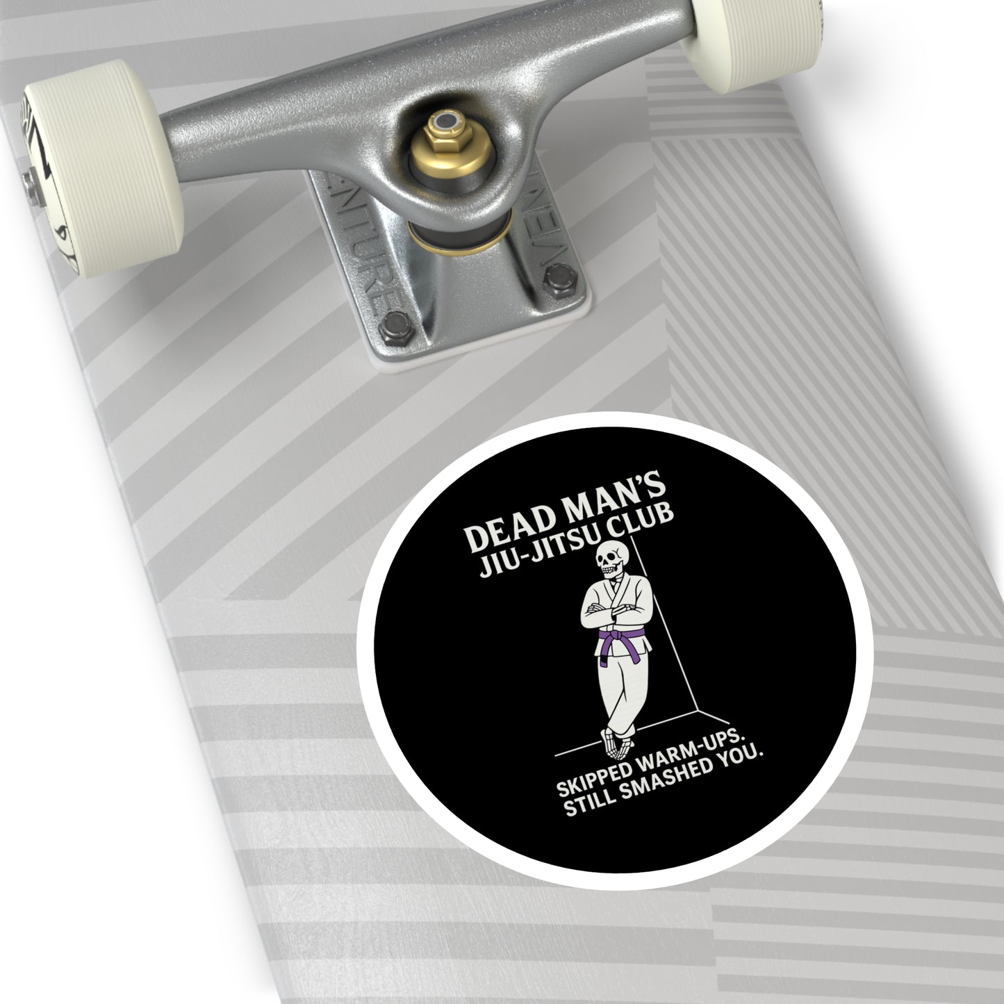 Dead Mans Jiu-Jitsu Club Round Sticker / Skipped Warm-Ups, Still Smashed You | BJJ Skeleton Decal