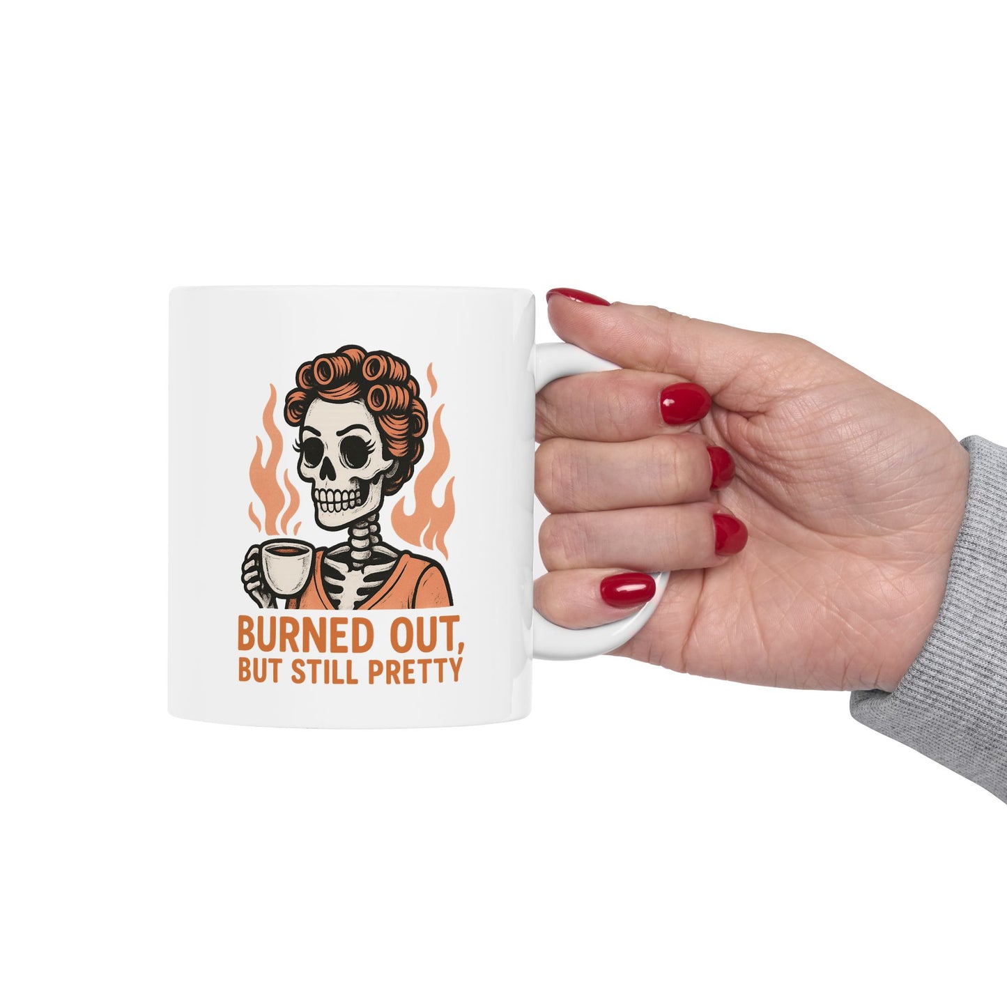 Burned Out But Still Pretty Mug | Funny Skeleton Coffee Cup | Dark Humor Gift for Women | Sarcastic Burnout Gift