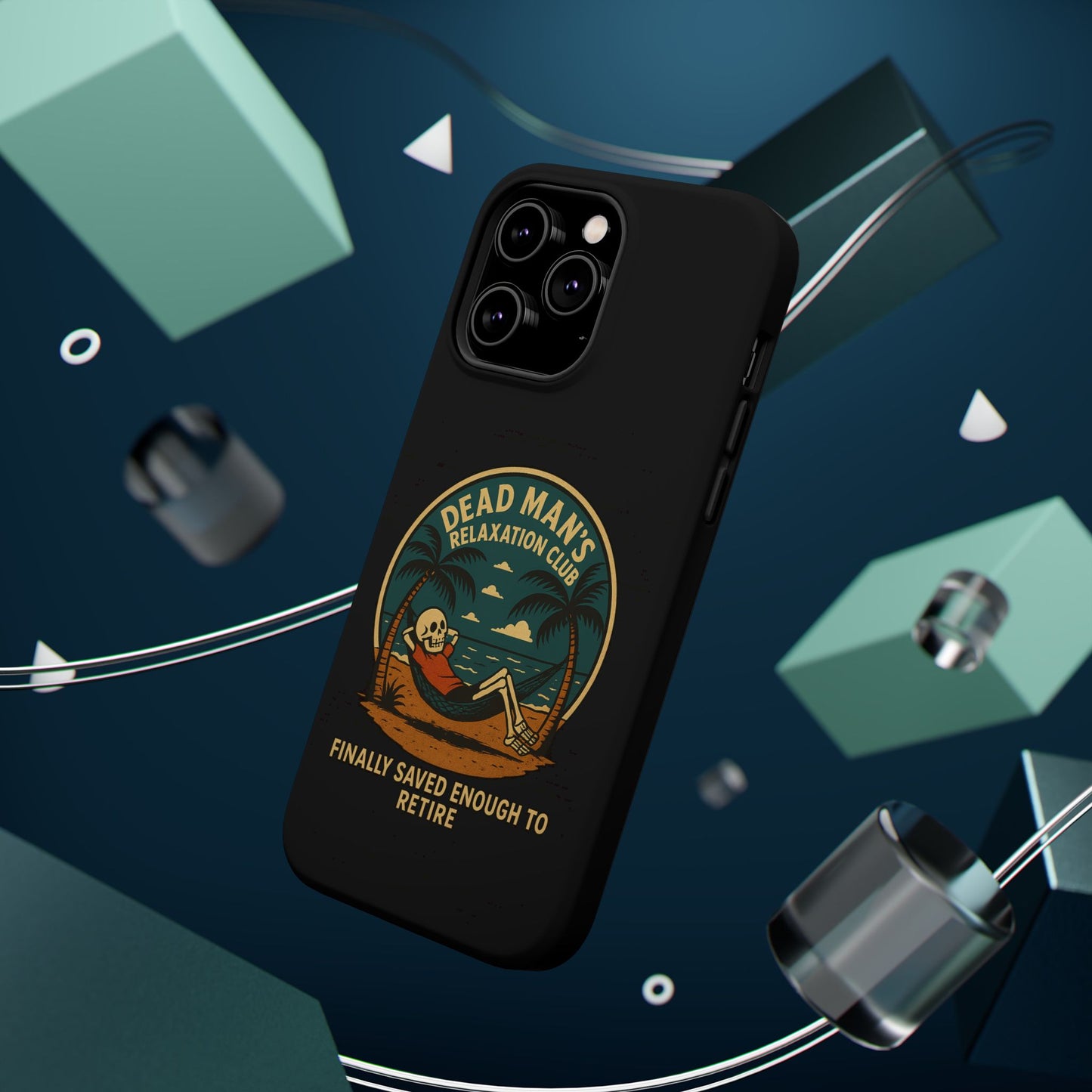 Dead Mans Relaxation Club iPhone Case / Finally Saved Enough to Retire Skeleton Beach Design