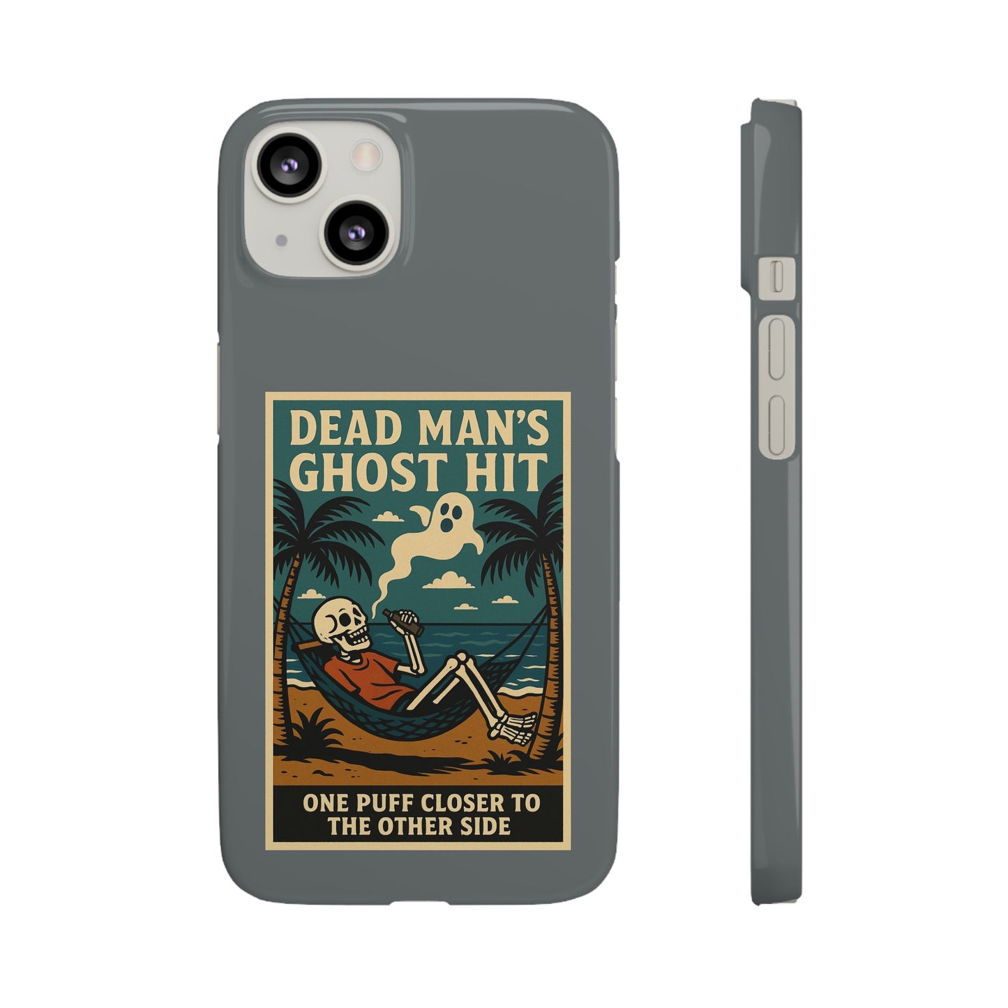 Dead Mans Ghost Hit iPhone Case One Puff Closer to the Other Side Skeleton Vibe Design