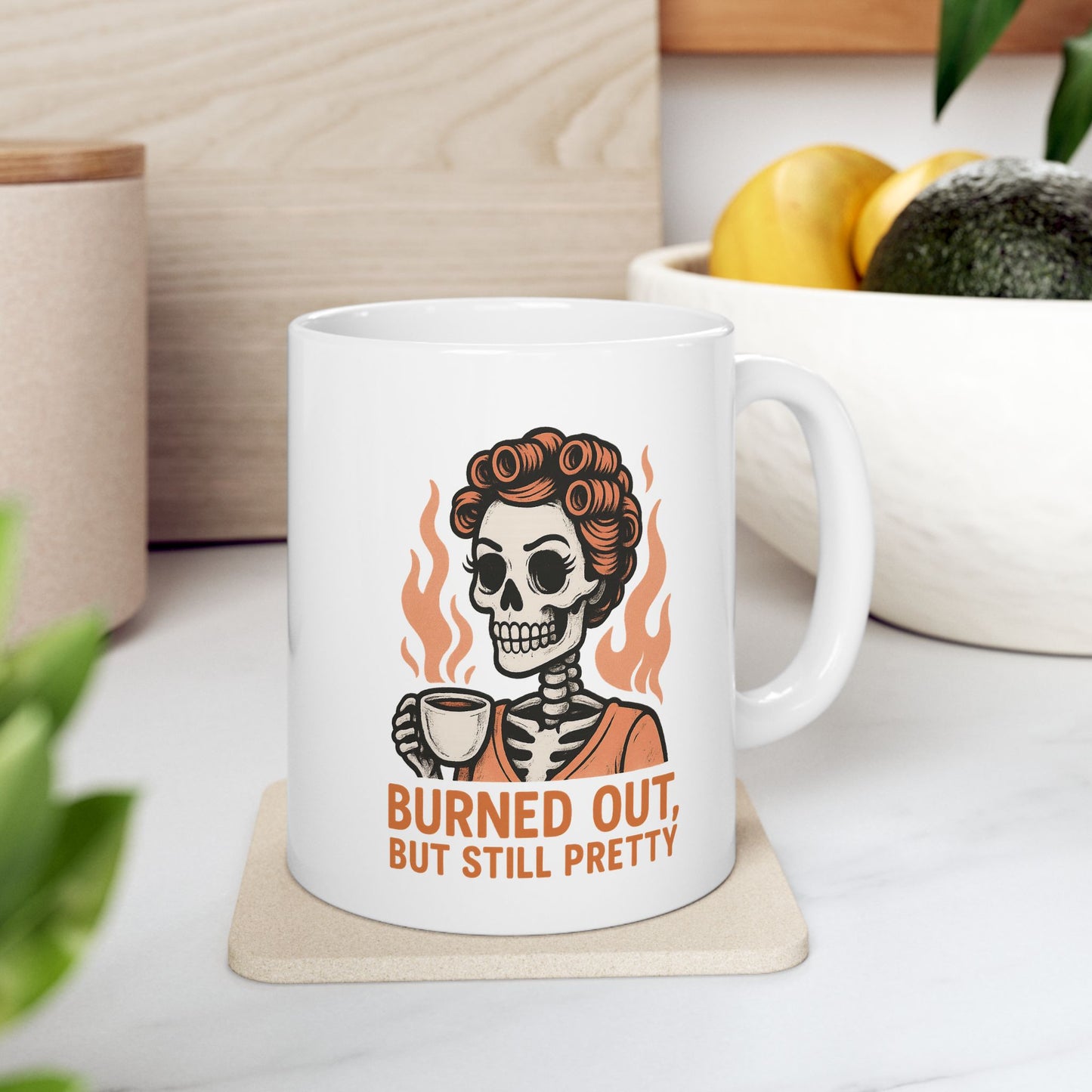 Burned Out But Still Pretty Mug | Funny Skeleton Coffee Cup | Dark Humor Gift for Women | Sarcastic Burnout Gift