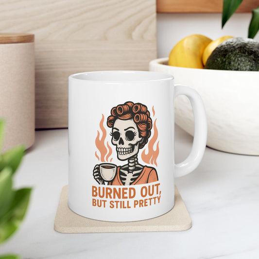 Burned Out But Still Pretty Mug | Funny Skeleton Coffee Cup | Dark Humor Gift for Women | Sarcastic Burnout Gift