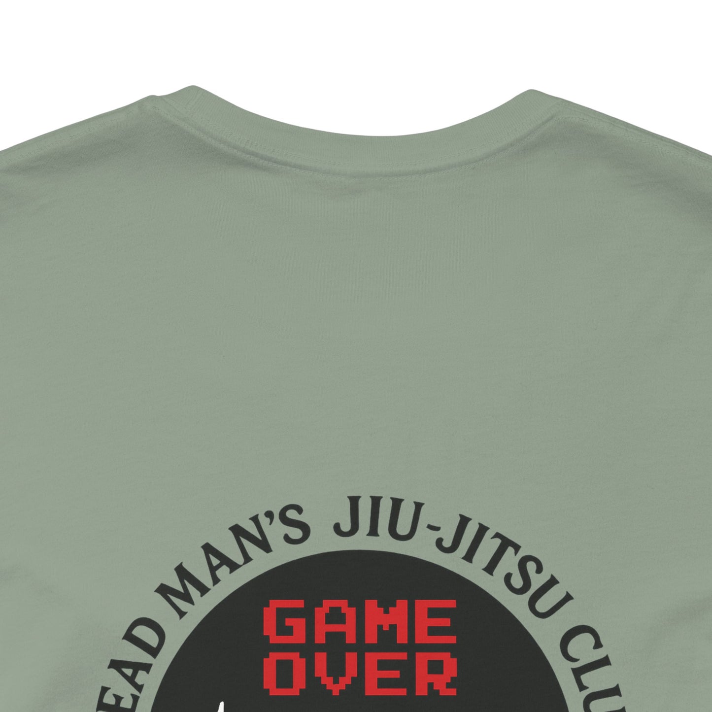 Game Over Back-Print T-Shirt – Dead Man’s Jiu-Jitsu Club | Funny BJJ Skeleton Tee (Unisex) / Game Over Back Print T Shirt / Dead Mans Jiu-Jitsu Club | Funny BJJ Skeleton Tee, Unisex Graphic Tee