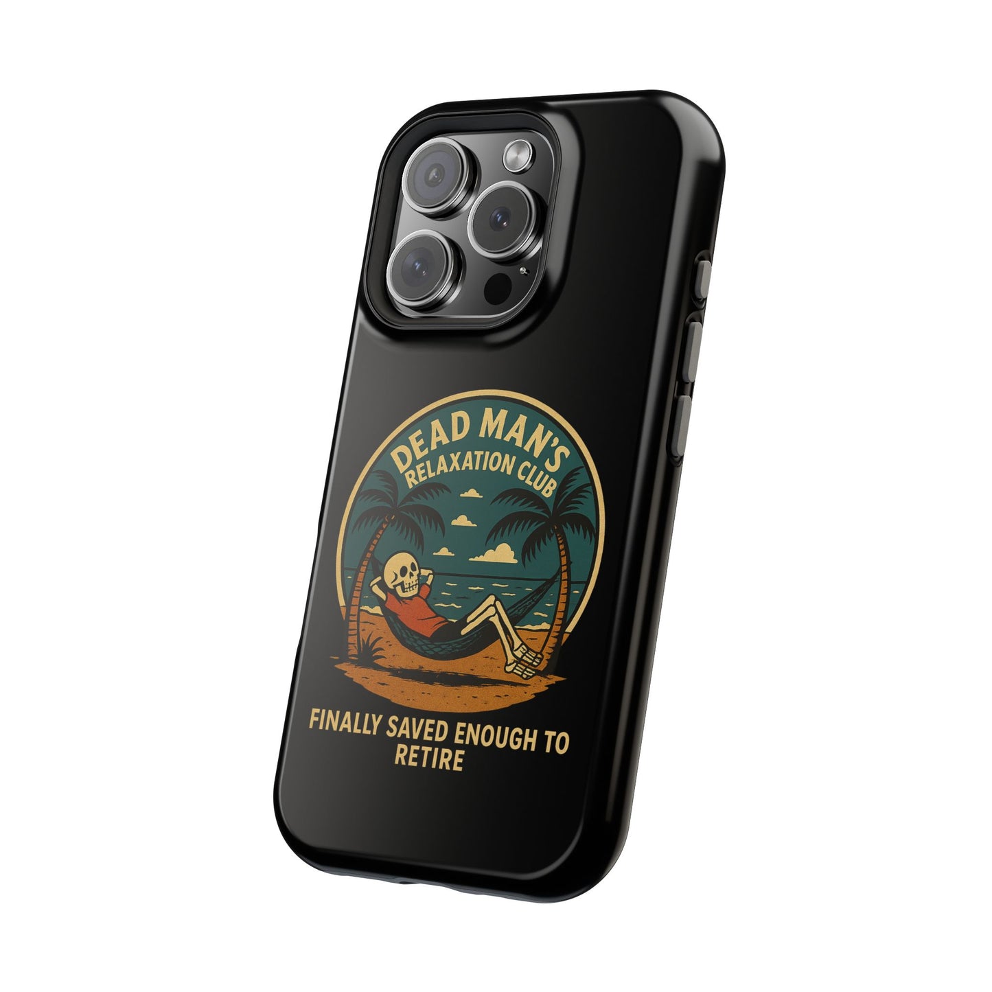 Dead Mans Relaxation Club iPhone Case / Finally Saved Enough to Retire Skeleton Beach Design