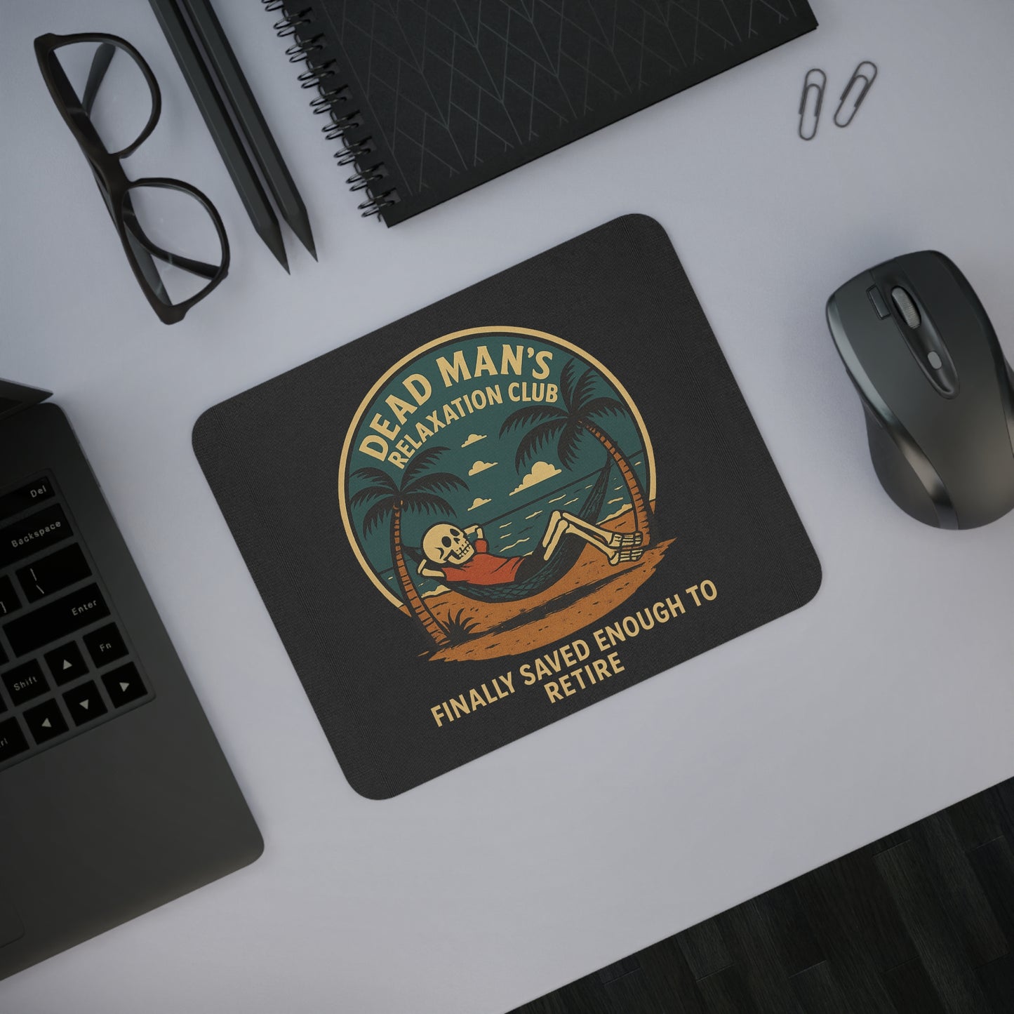 Dead Mans Relaxation Club Mouse Pad / Finally Saved Enough to Retire Skeleton Funny Design