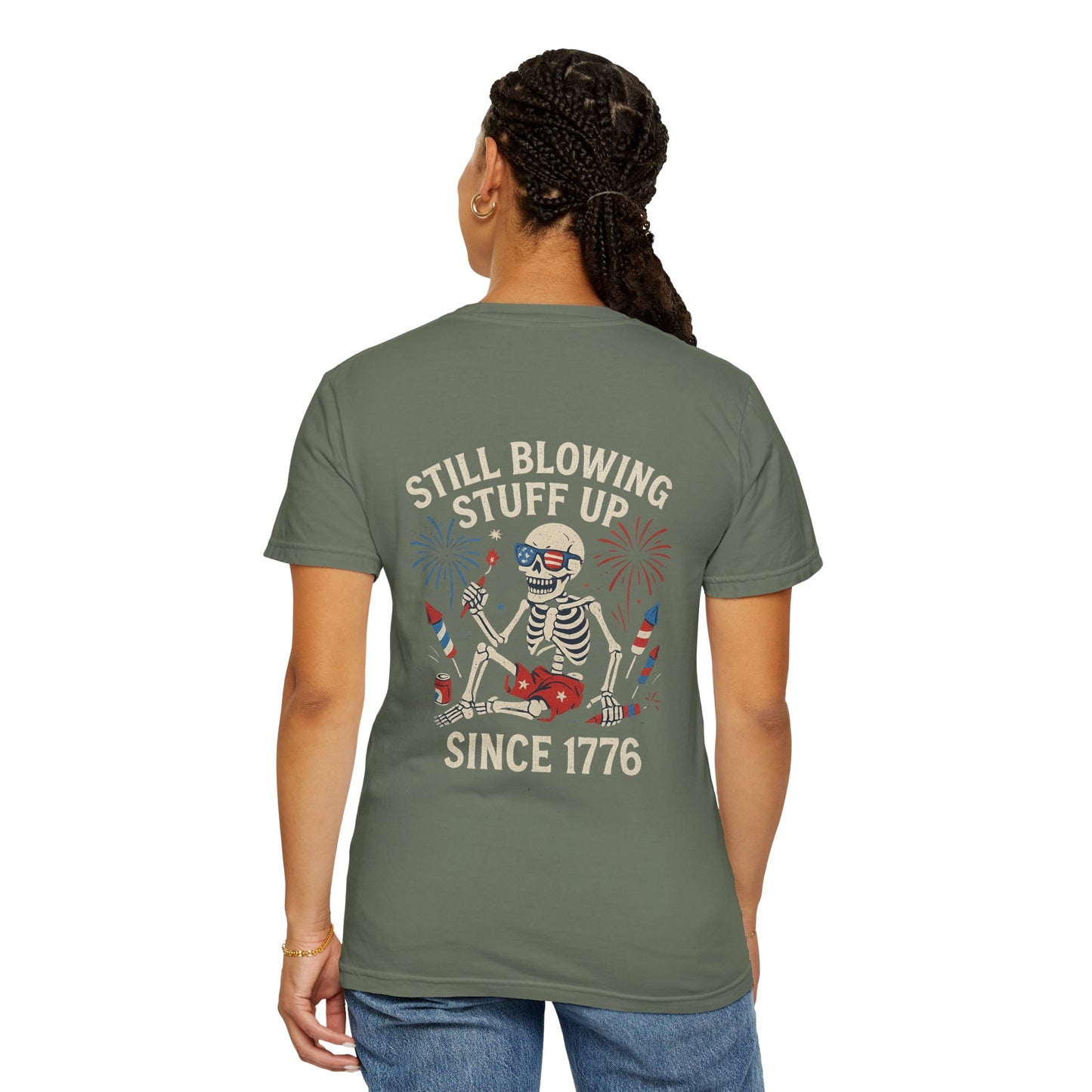 Unisex Tee Still Blowing Stuff Up Since 1776 Patriotic Skeleton T-Shirt (Back Print)
