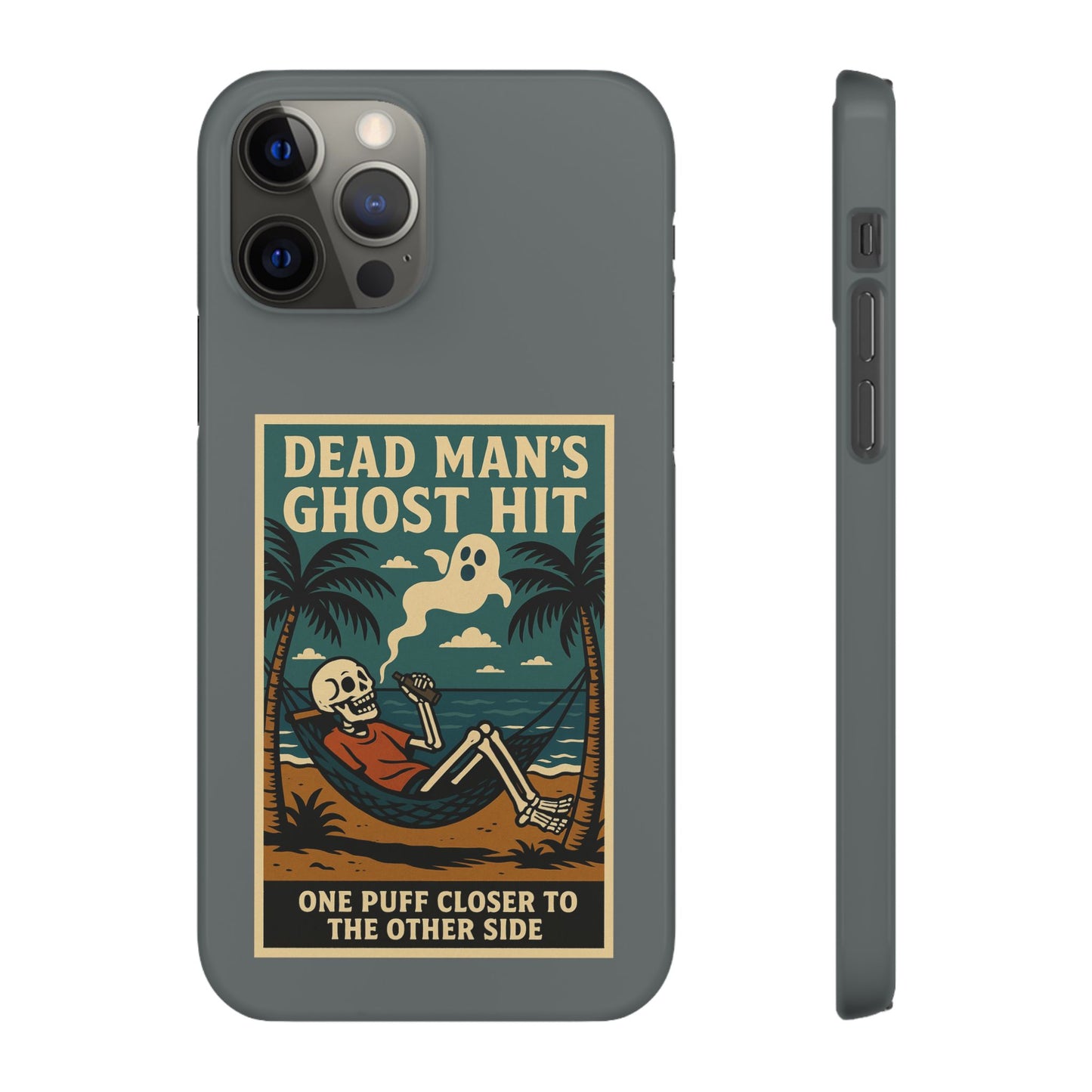 Dead Mans Ghost Hit iPhone Case One Puff Closer to the Other Side Skeleton Vibe Design