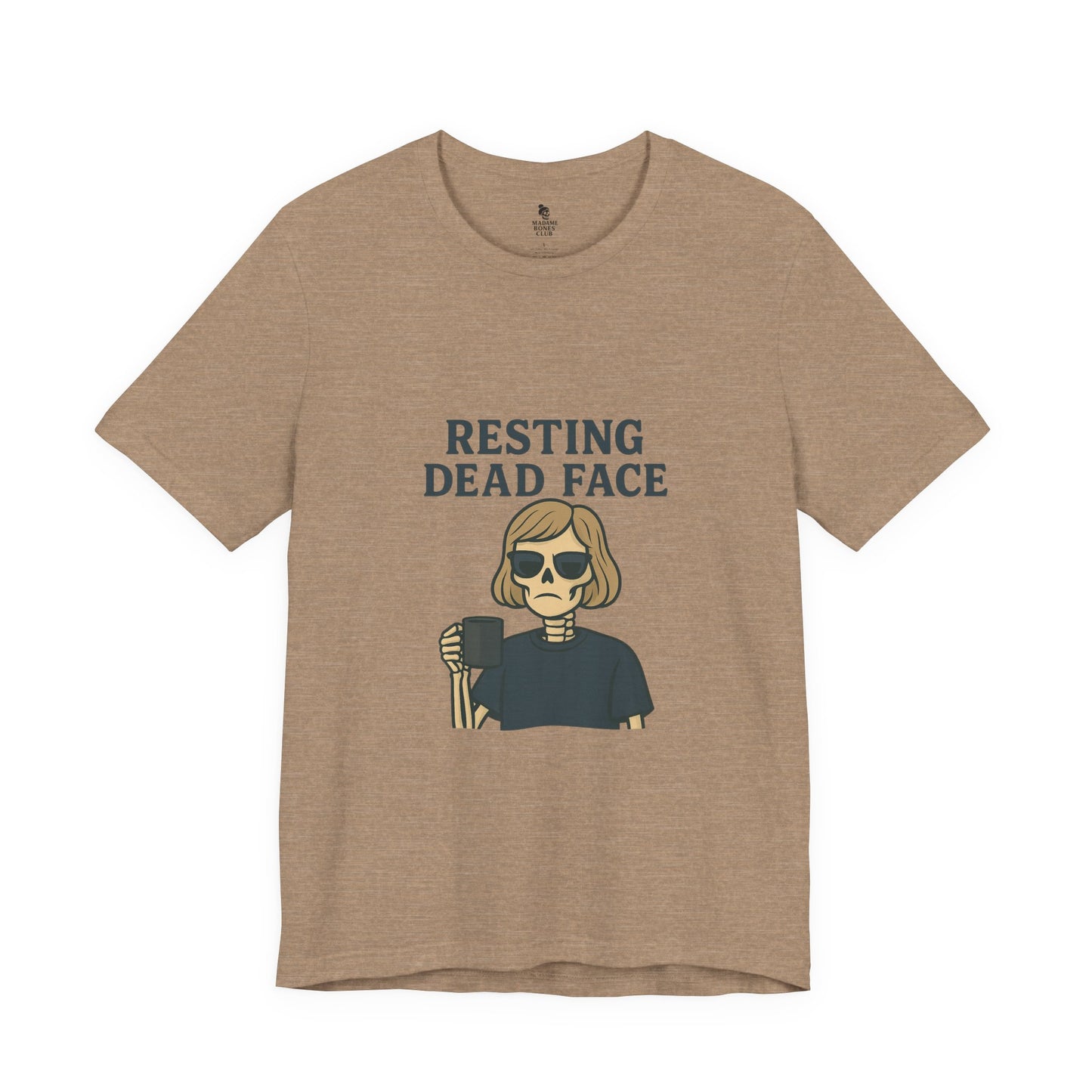 Resting Dead Face T-Shirt / Funny Skeleton Coffee Shirt | Burnout Humor Tee for Women | Dead Mans Club / Resting Dead Face Unisex Tee