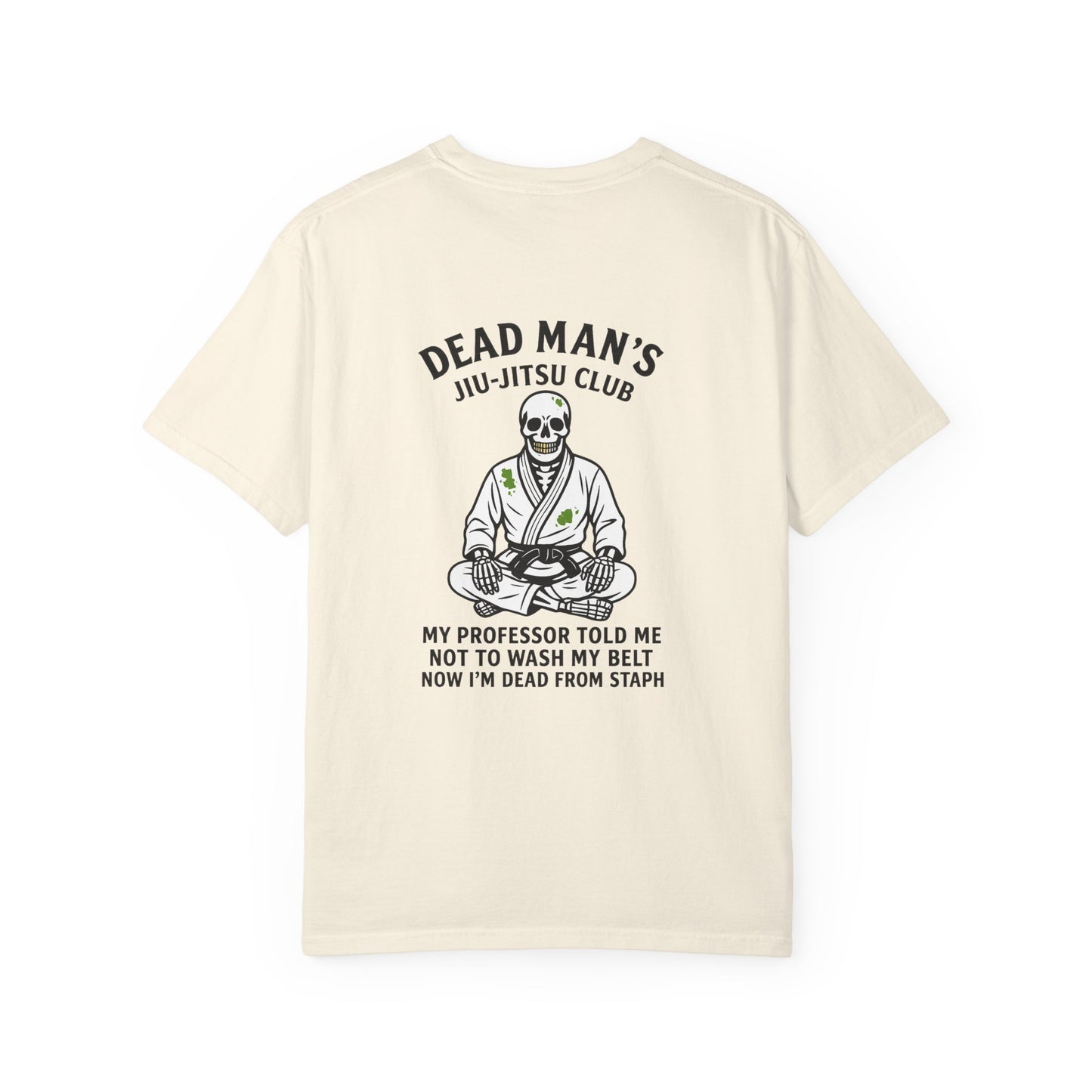 Dead Mans Jiu-Jitsu Club T-Shirt / Now I am Dead from Staph Funny BJJ Skeleton Tee
