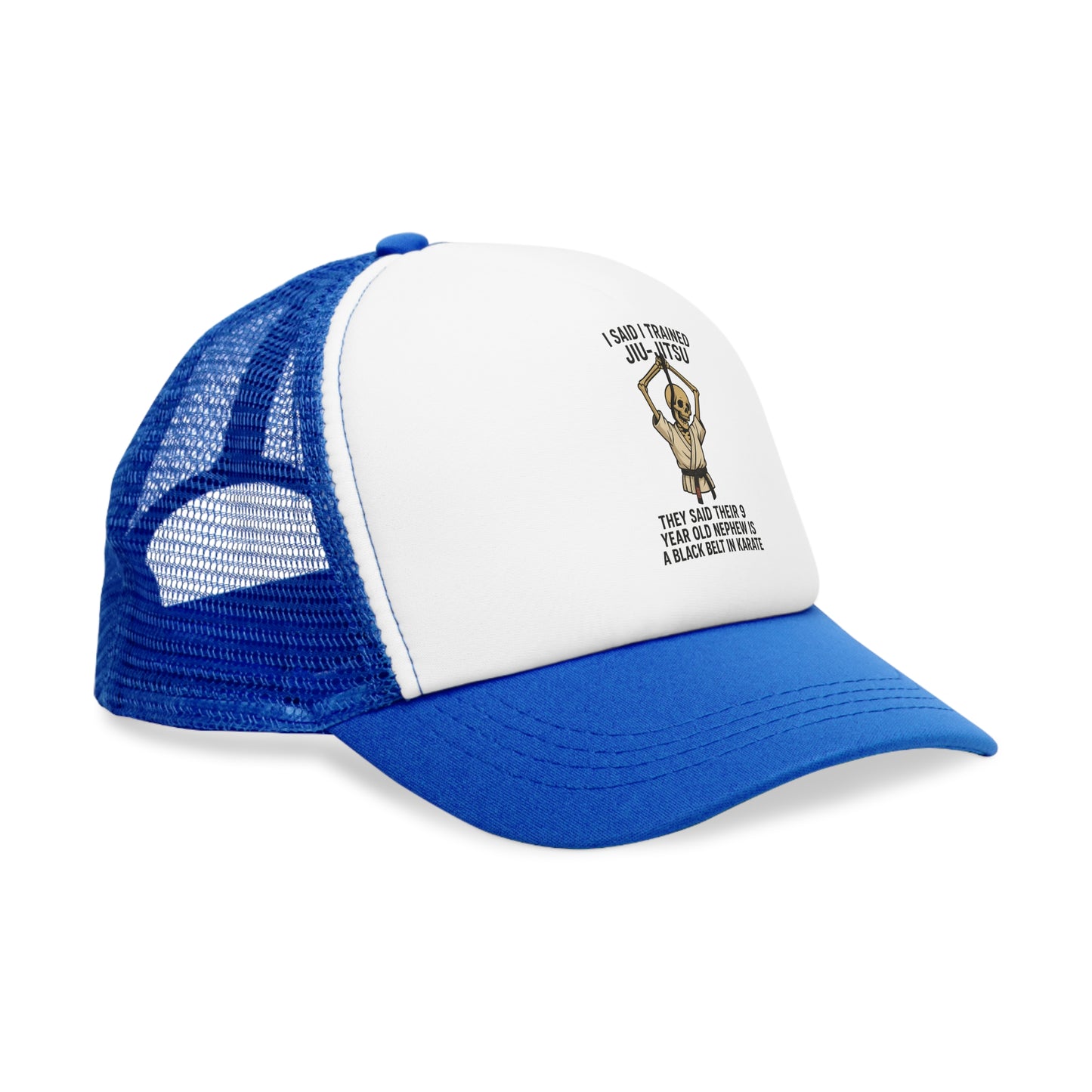 I Said I Trained Jiu-Jitsu Trucker Hat / Funny Martial Arts Skeleton Cap
