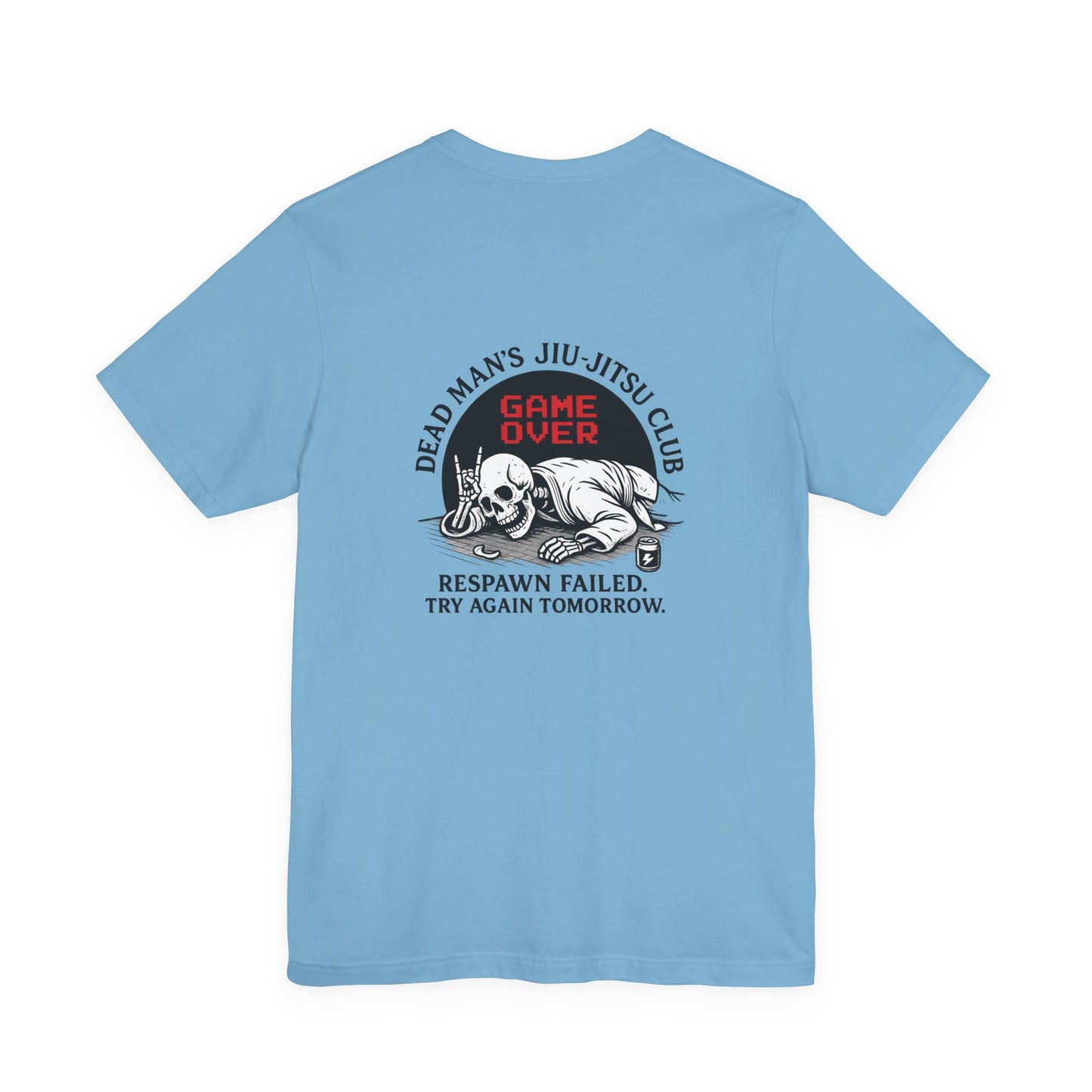Game Over Back-Print T-Shirt – Dead Man’s Jiu-Jitsu Club | Funny BJJ Skeleton Tee (Unisex) / Game Over Back Print T Shirt / Dead Mans Jiu-Jitsu Club | Funny BJJ Skeleton Tee, Unisex Graphic Tee