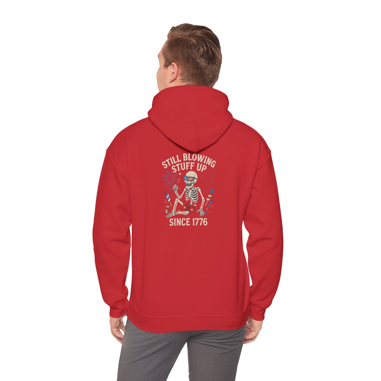 Still Blowing Stuff Up Since 1776 Hoodie I Patriotic Skeleton Fireworks Sweatshirt