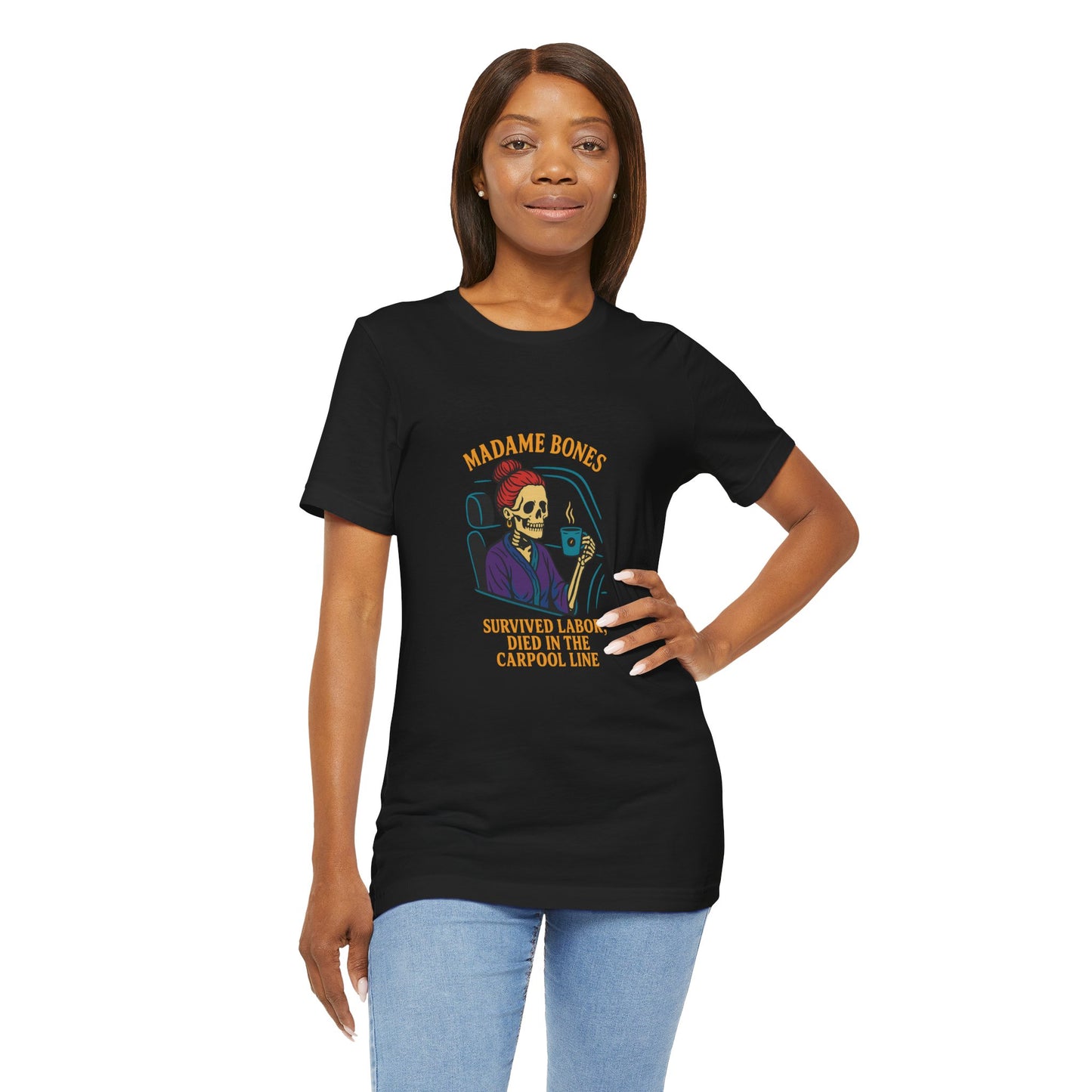 Madame Bones Died in the Carpool Line T-Shirt / Funny Mom Life Skeleton Tee