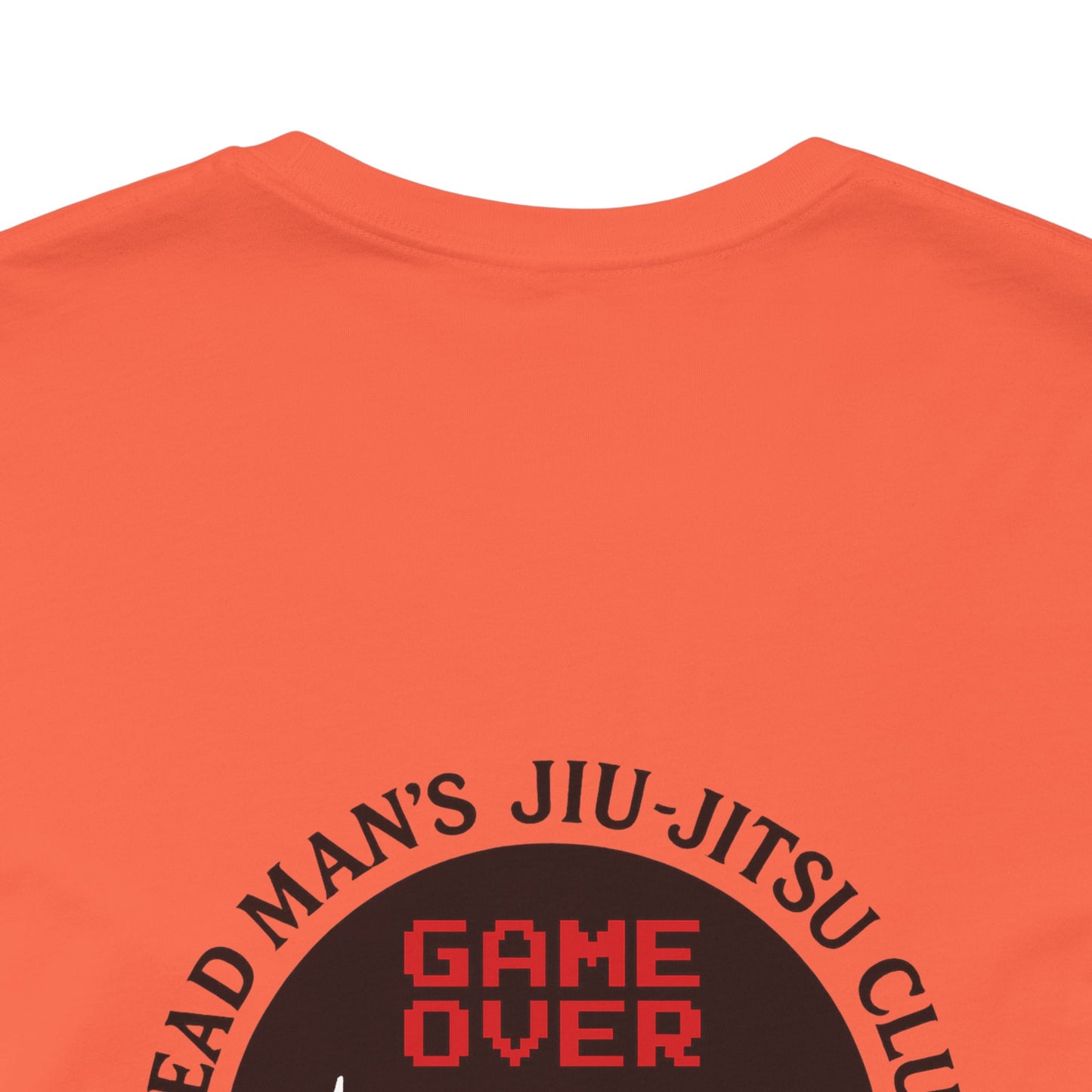 Game Over Back-Print T-Shirt – Dead Man’s Jiu-Jitsu Club | Funny BJJ Skeleton Tee (Unisex) / Game Over Back Print T Shirt / Dead Mans Jiu-Jitsu Club | Funny BJJ Skeleton Tee, Unisex Graphic Tee