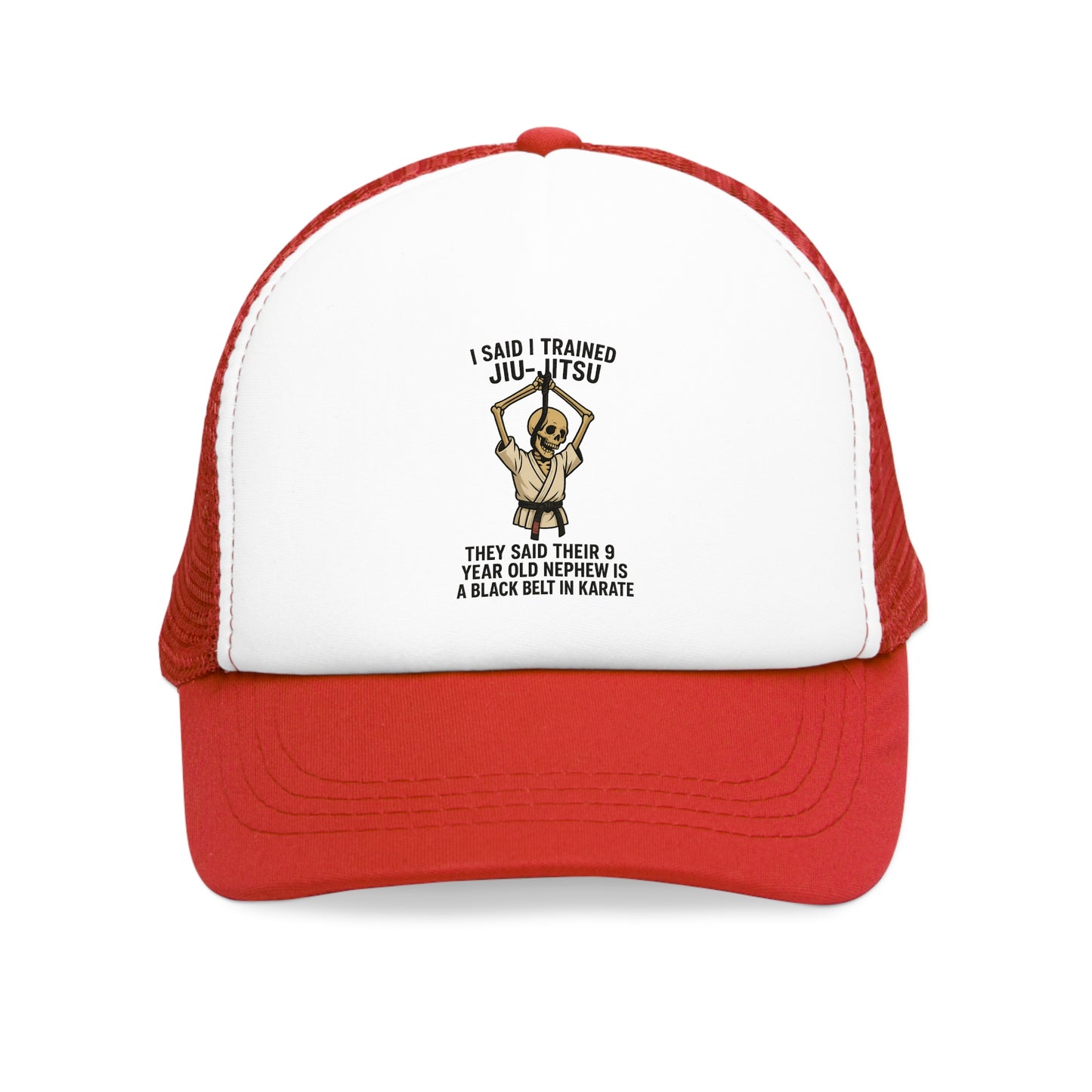 I Said I Trained Jiu-Jitsu Trucker Hat / Funny Martial Arts Skeleton Cap