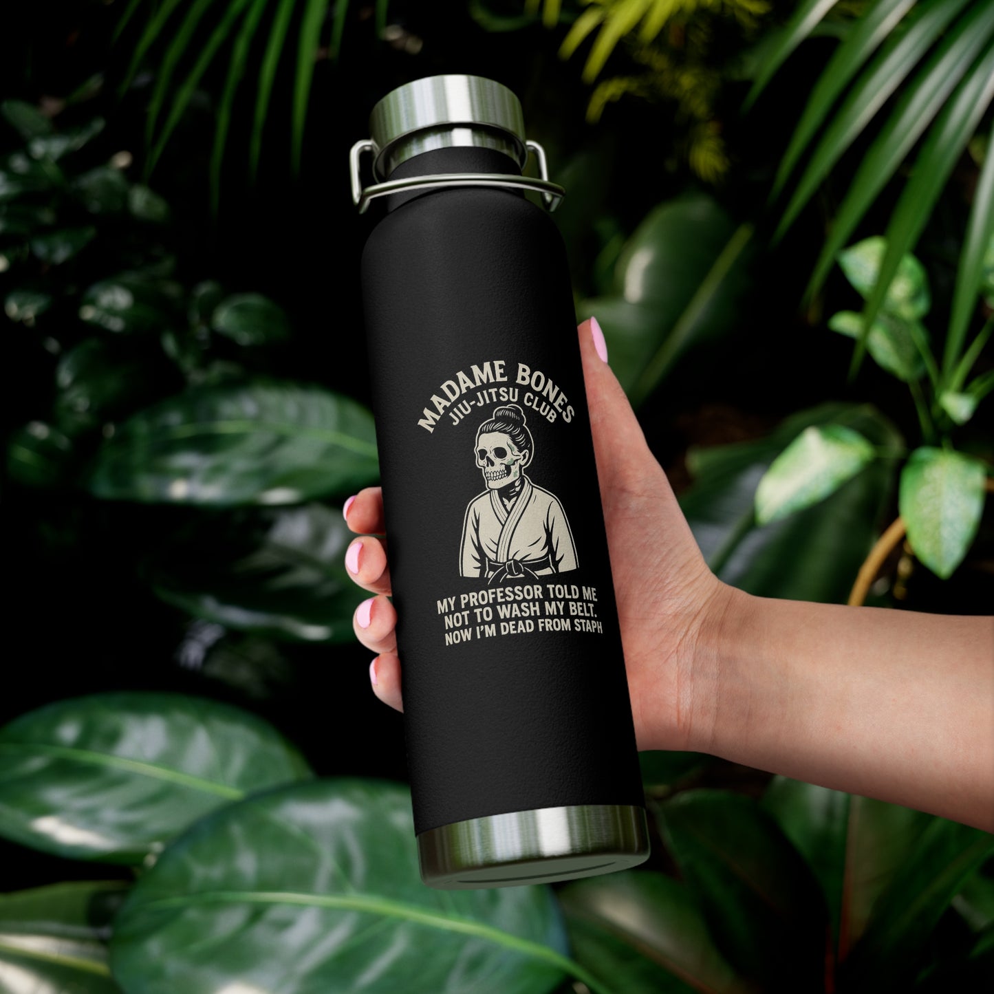 Dead from Staph Madame Bones Jiu-Jitsu Tumbler / Dark Humor BJJ Water Bottle (22oz)