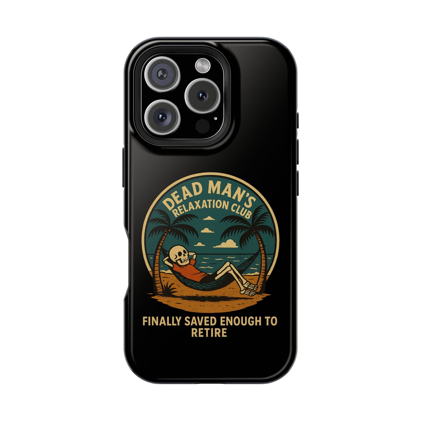 Dead Mans Relaxation Club iPhone Case / Finally Saved Enough to Retire Skeleton Beach Design