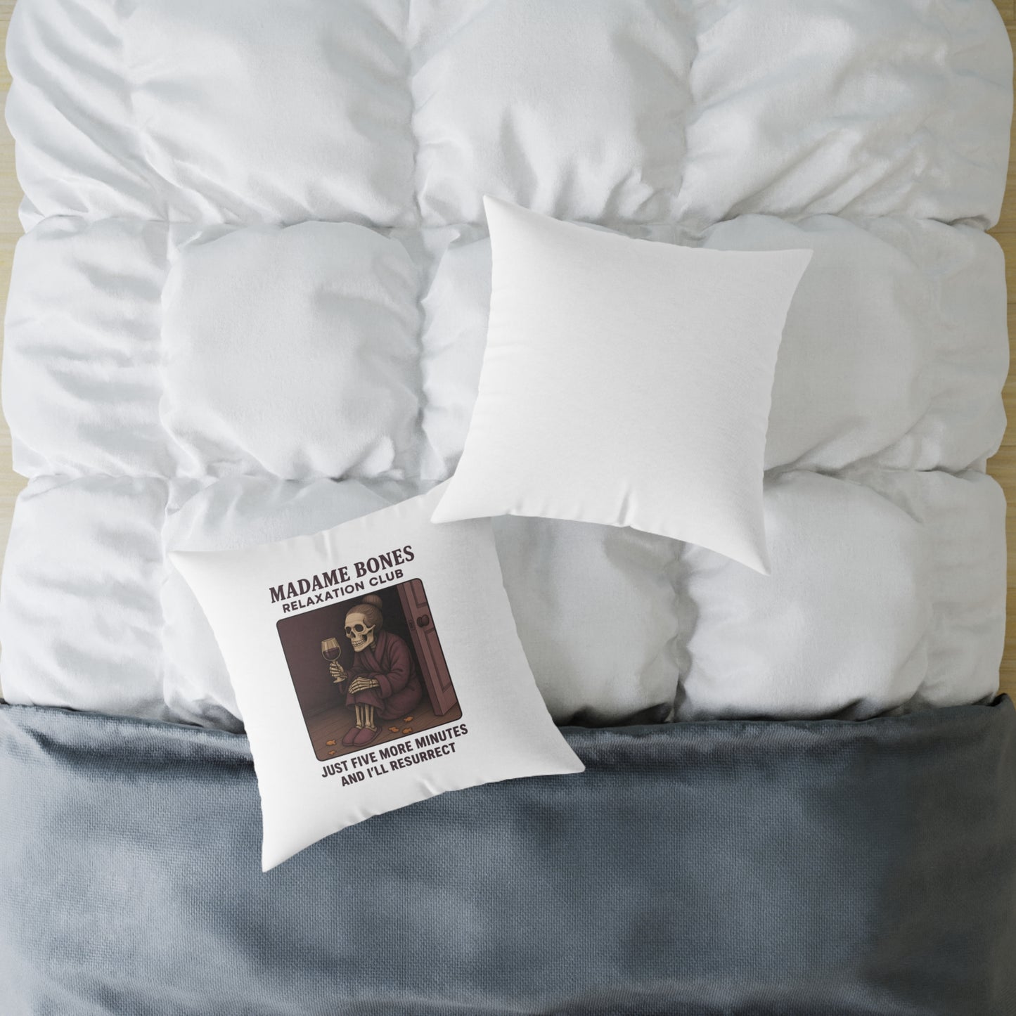 Madame Bones Relaxation Club Throw Pillow – Funny Skeleton Wine Design | "Just Five More Minutes and I’ll Resurrect” / Square Poly Canvas Pillow
