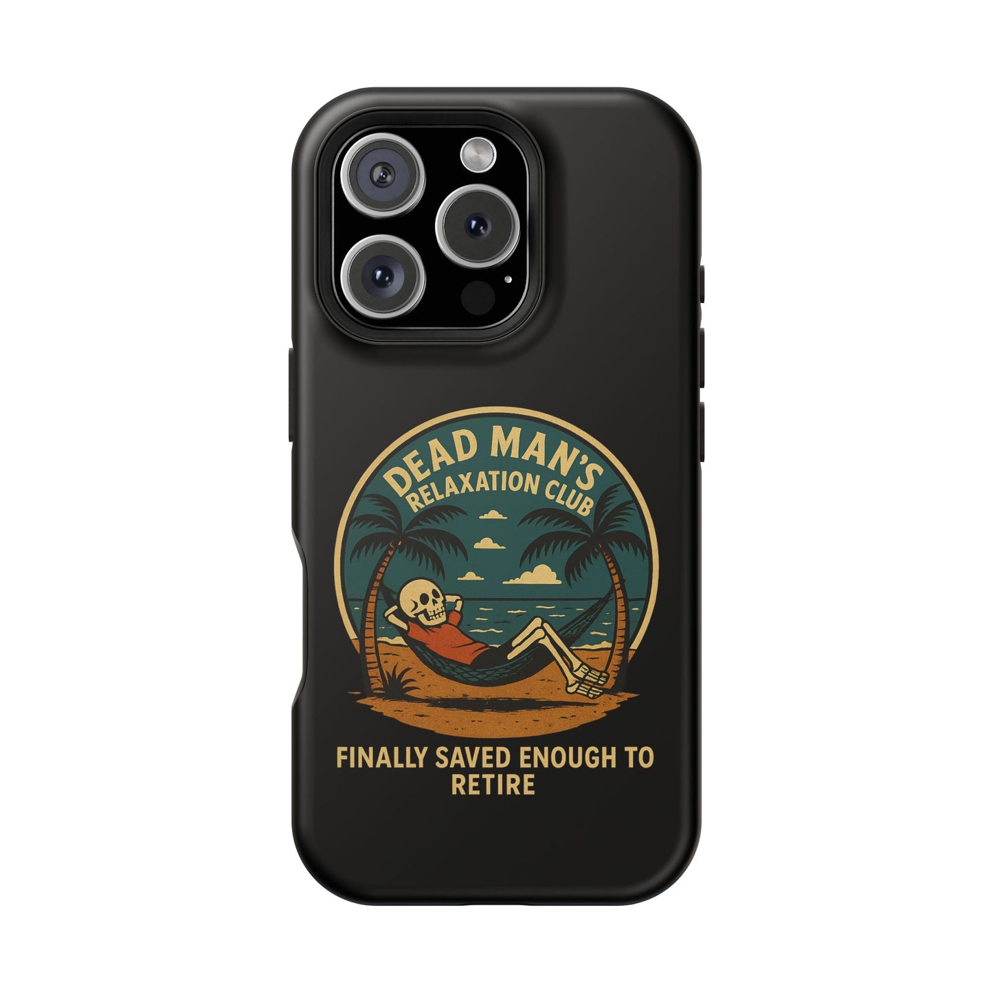 Dead Mans Relaxation Club iPhone Case / Finally Saved Enough to Retire Skeleton Beach Design