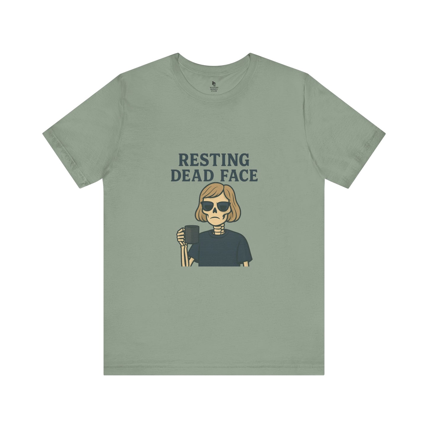 Resting Dead Face T-Shirt / Funny Skeleton Coffee Shirt | Burnout Humor Tee for Women | Dead Mans Club / Resting Dead Face Unisex Tee