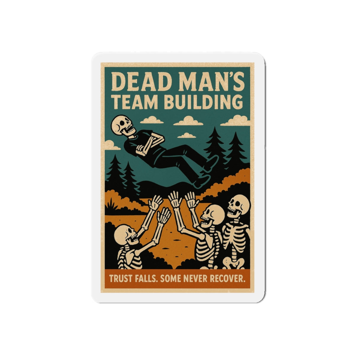 Dead Mans Team Building Magnet / Trust Falls. Some Never Recover | Funny Skeleton Decor, Unique Gift for Office