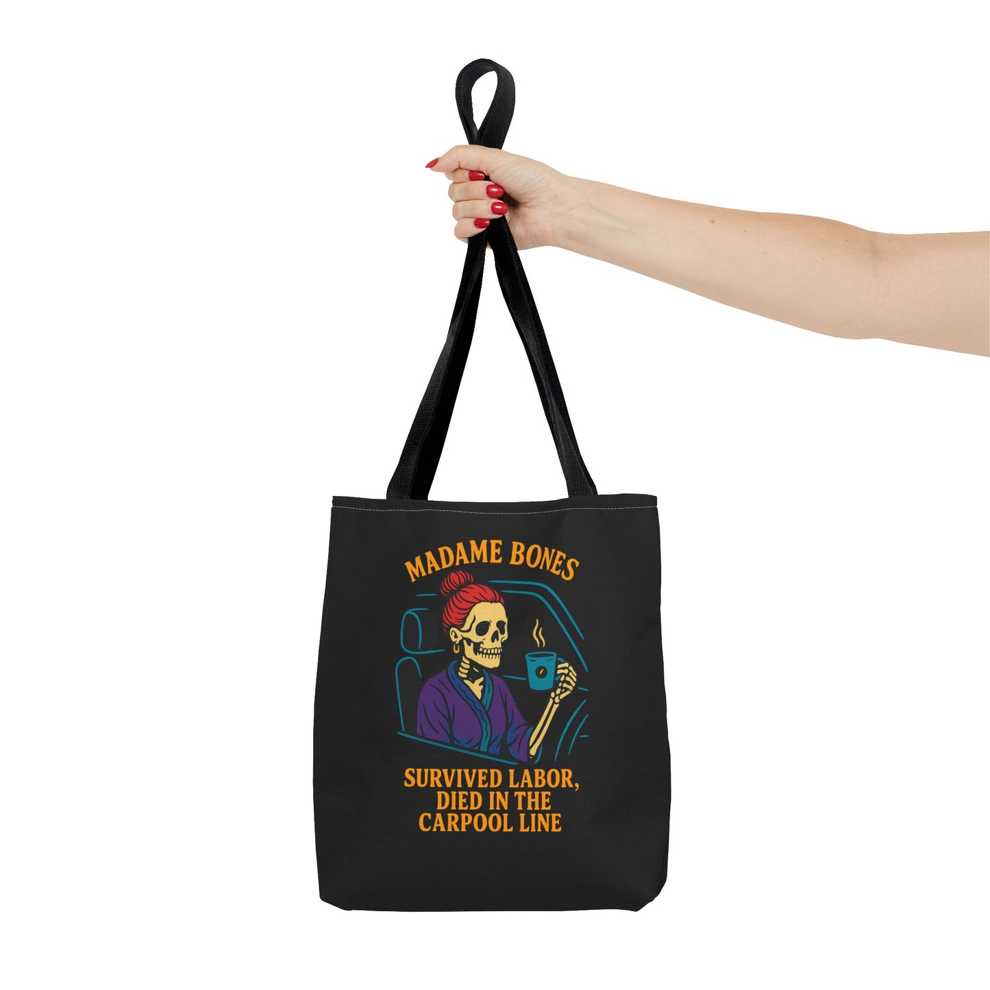 Madame Bones Tote Bag / Survived Labor, Died in the Carpool Line | Funny Mom Life Skeleton Bag
