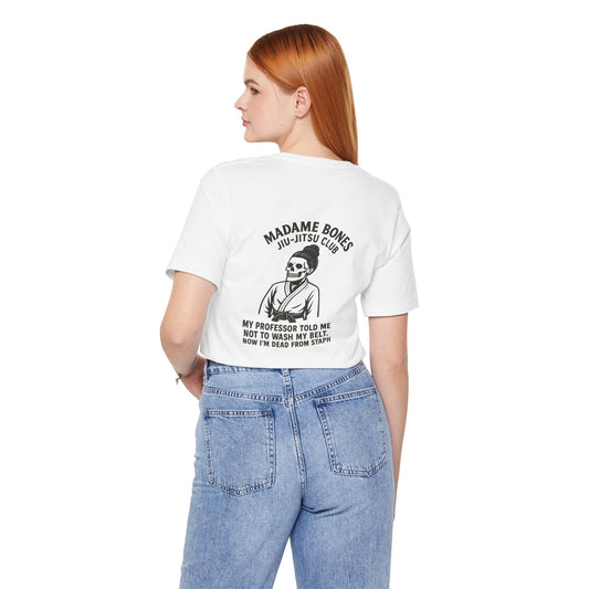 Madame Bones Jiu Jitsu Club / Dead from Staph Skeleton T-Shirt / Skull Jiu-Jitsu Tee, Funny Martial Arts T-Shirt, Unisex Humor Shirt