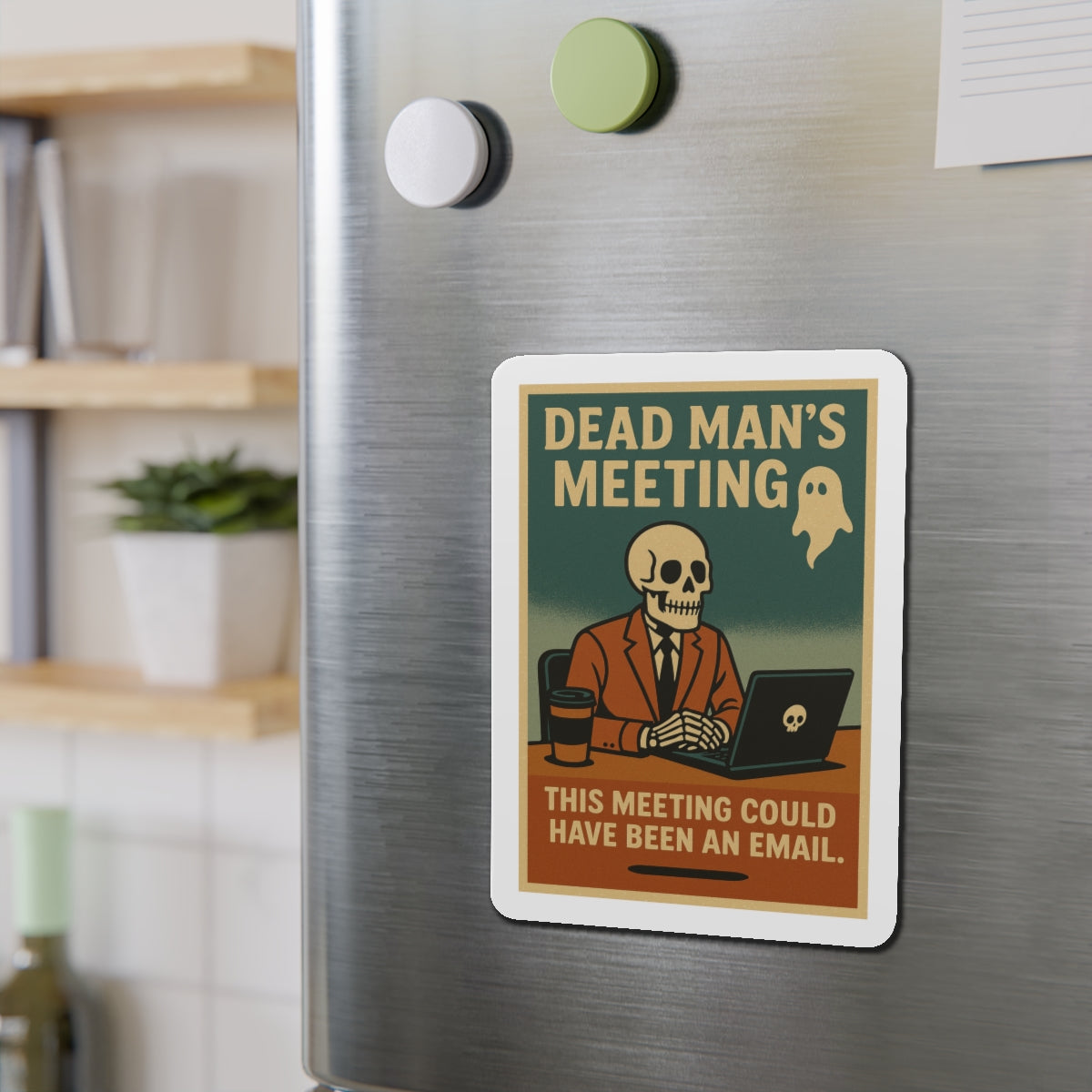 Dead Mans Meeting Magnet / This Meeting Could Have Been an Email / Humorous Die Cut Magnets for Office Decor, Funny Office Gift