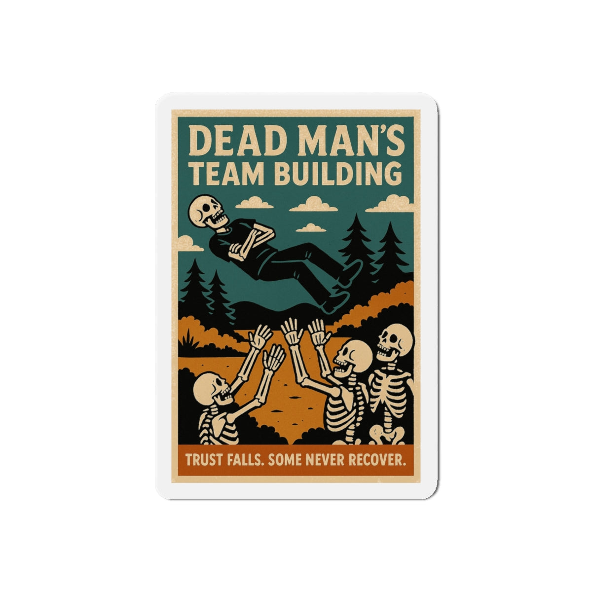 Dead Mans Team Building Magnet / Trust Falls. Some Never Recover | Funny Skeleton Decor, Unique Gift for Office