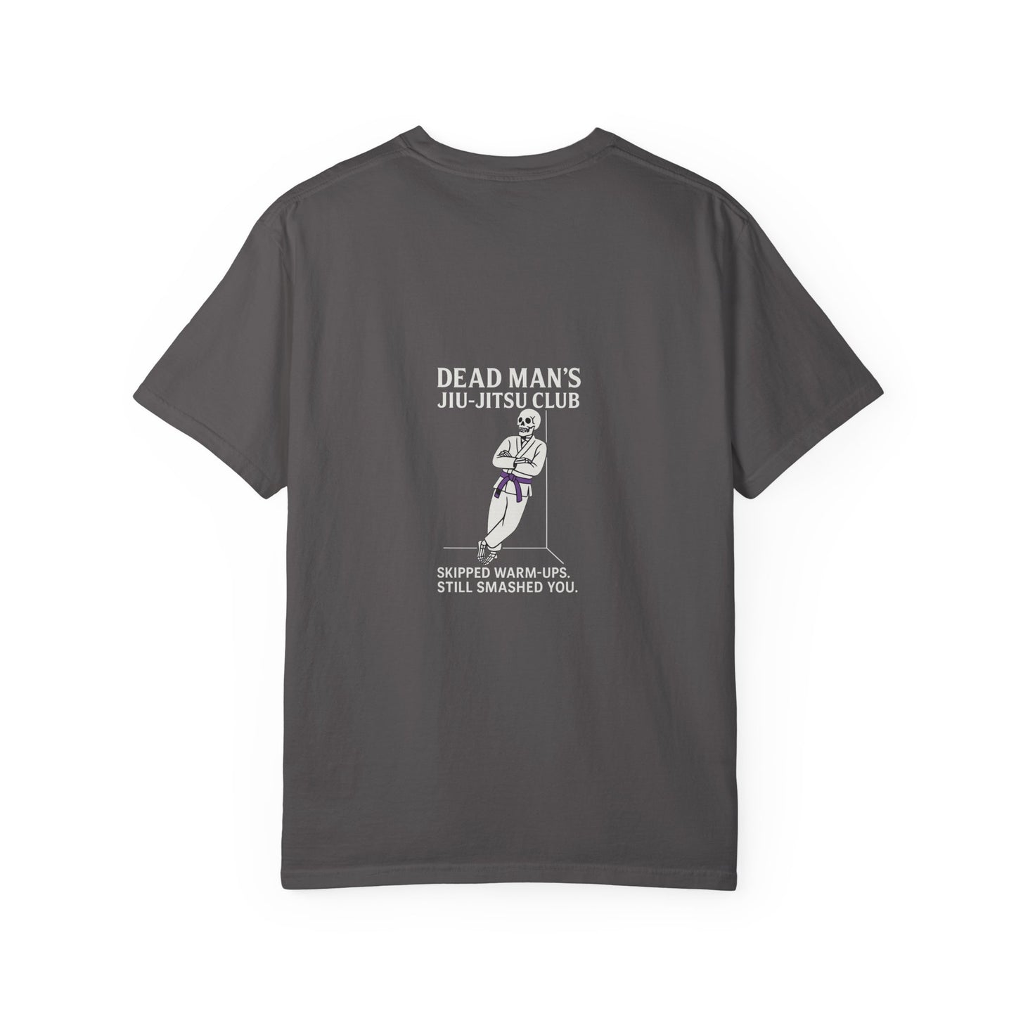 Dead Mans Jiu-Jitsu Club T-Shirt / Skipped Warm-Ups. Still Smashed You. Funny Purple Belt Tee