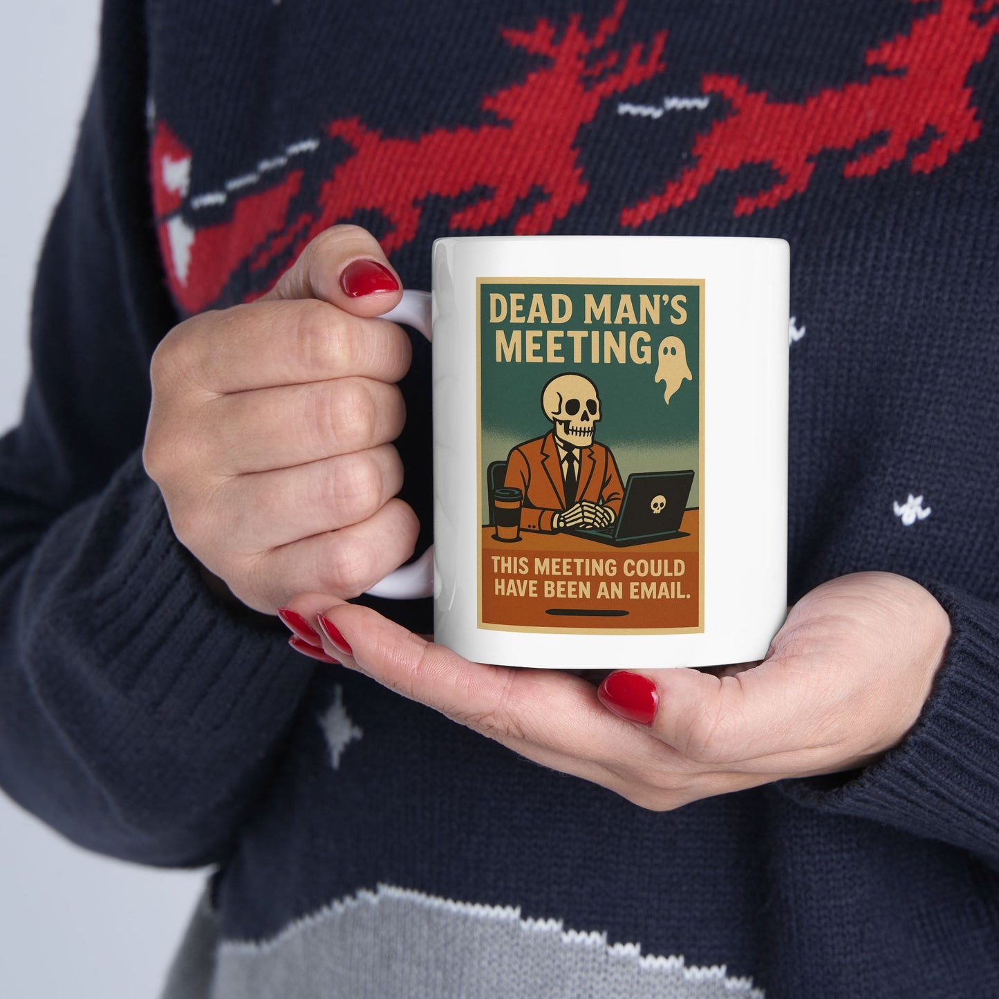 Dead Mans Meeting Mug / This Meeting Could Have Been an Email | Funny Work Coffee Cup, Ceramic Mug, (11oz, 15oz)