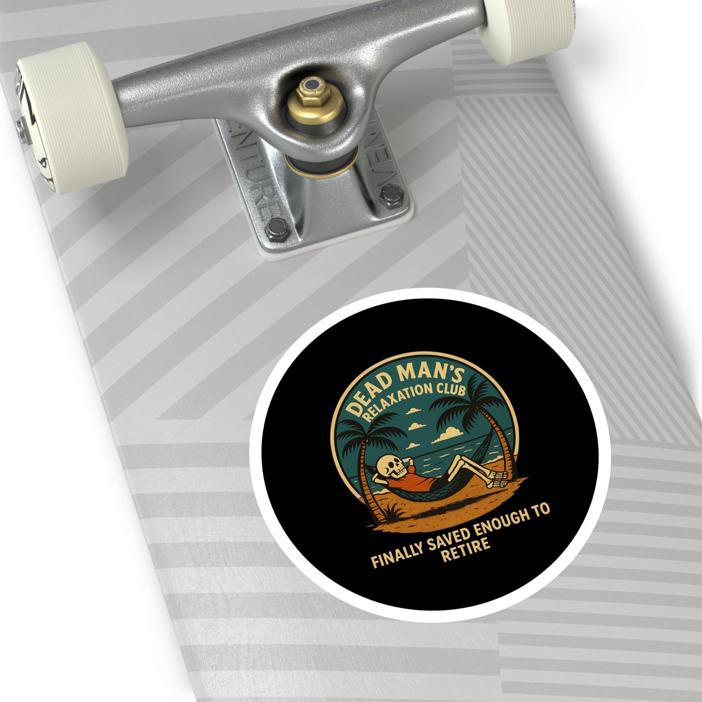 Dead Mans Relaxation Club Sticker / Finally Saved Enough to Retire Funny Skeleton Decal