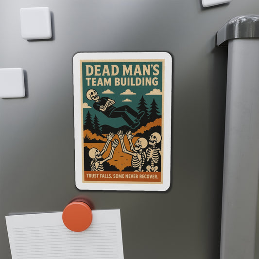Dead Mans Team Building Magnet / Trust Falls. Some Never Recover | Funny Skeleton Decor, Unique Gift for Office