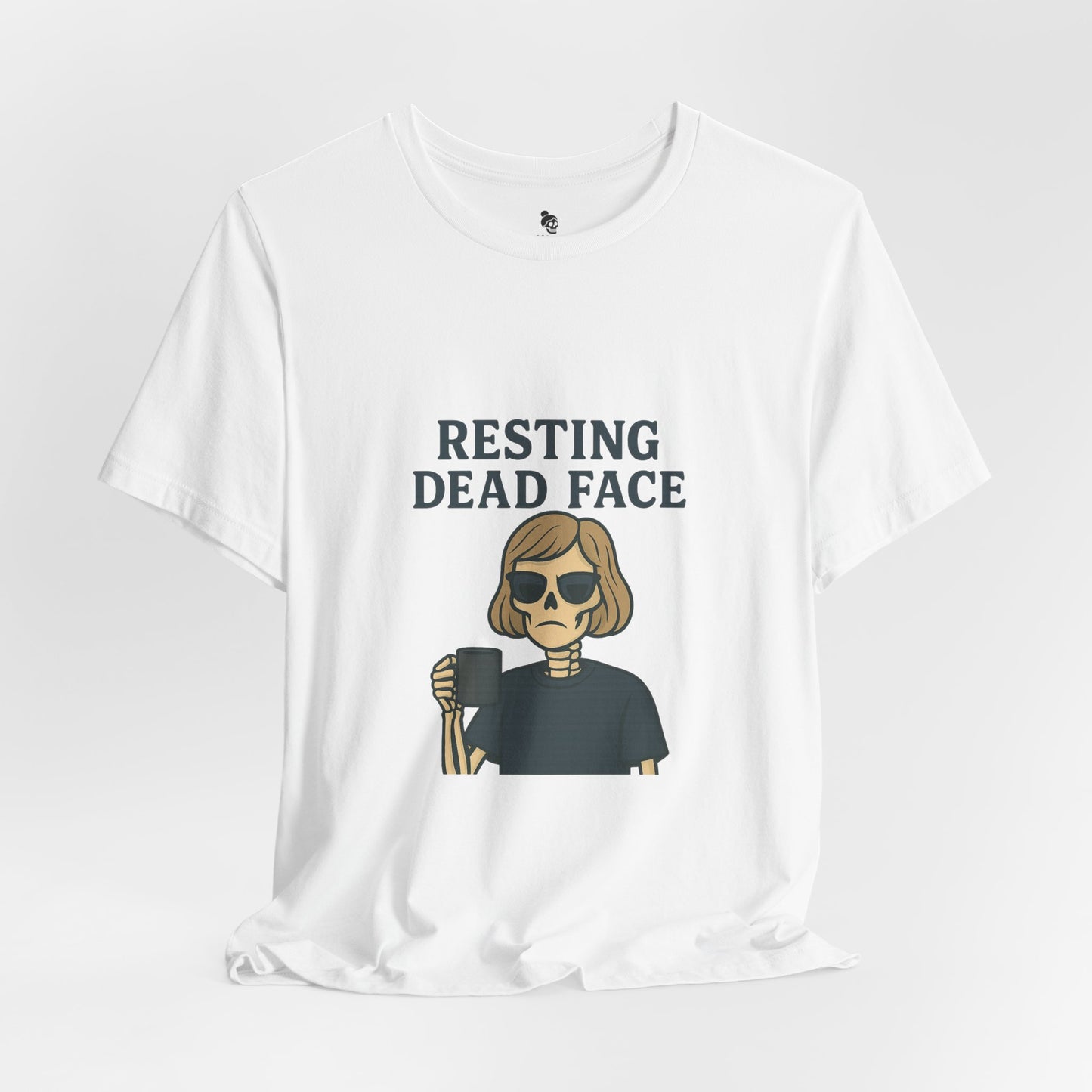 Resting Dead Face T-Shirt / Funny Skeleton Coffee Shirt | Burnout Humor Tee for Women | Dead Mans Club / Resting Dead Face Unisex Tee
