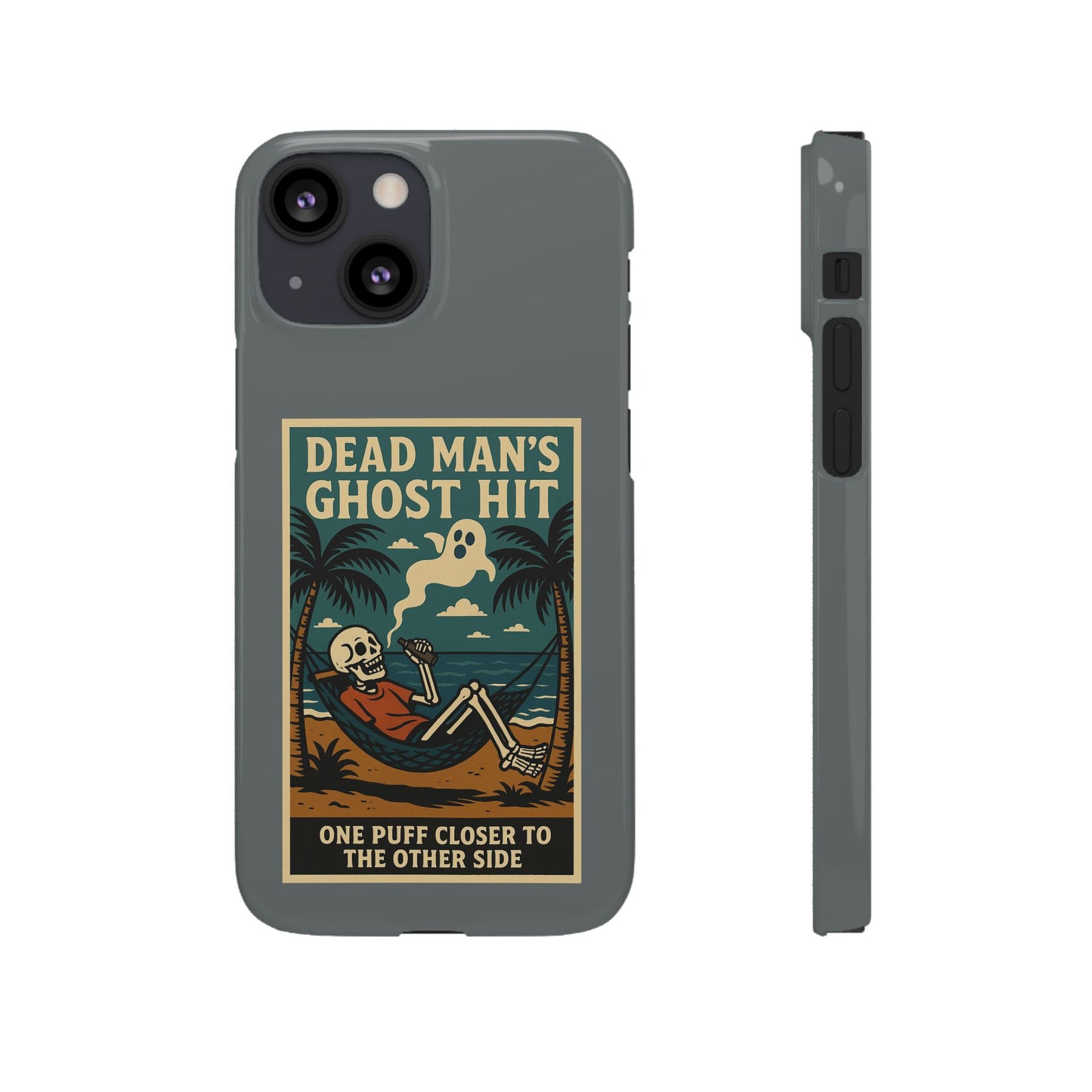Dead Mans Ghost Hit iPhone Case One Puff Closer to the Other Side Skeleton Vibe Design