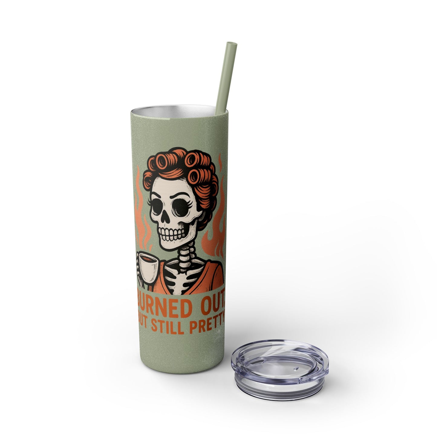 Burned Out But Still Pretty Tumbler | Funny Skeleton Travel Cup | 20oz Stainless Steel Skinny Tumbler with Straw | Dark Humor Gift