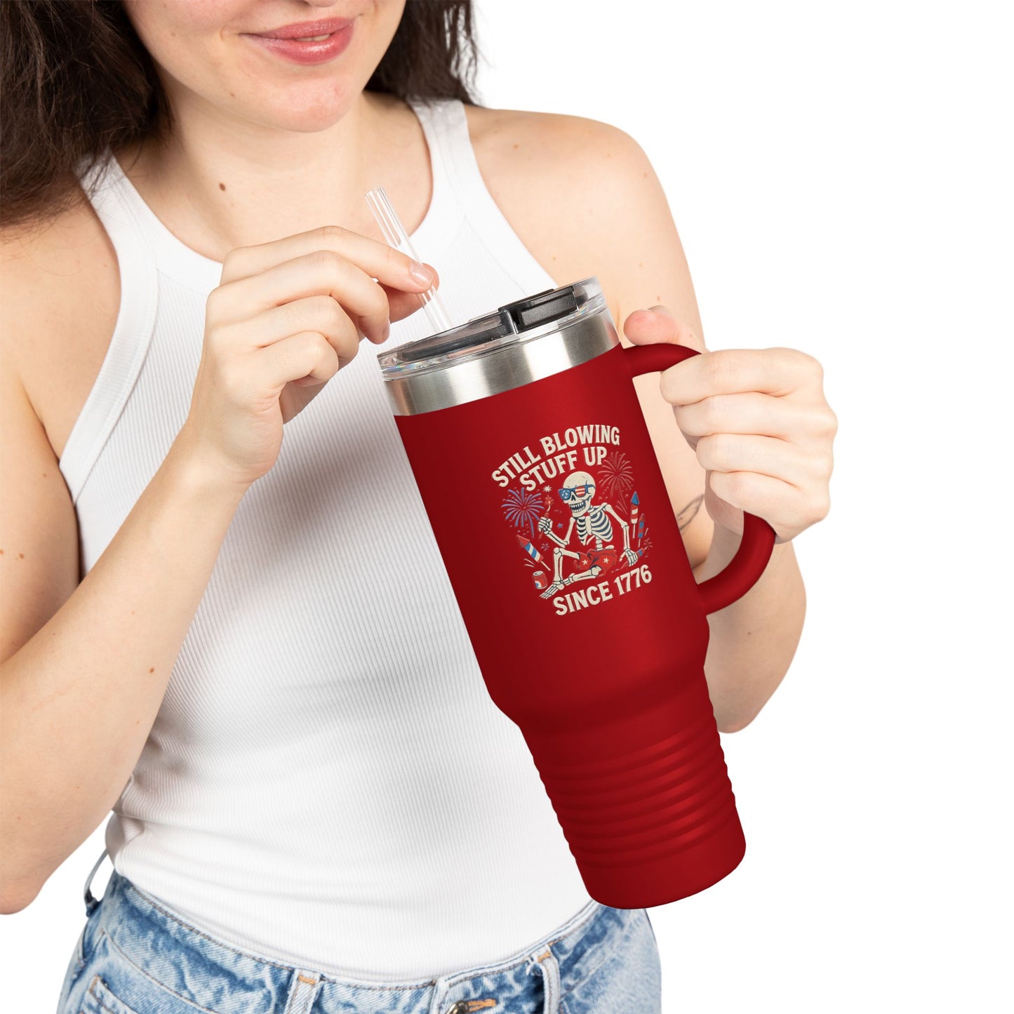 Still Blowing Stuff Up Since 1776 / Patriotic 4th of July or BBQ Skeleton 40oz Travel Mug